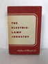 The Electric Lamp Industry Arthur Bright 1949 1st Ed 1st Printing HC DJ