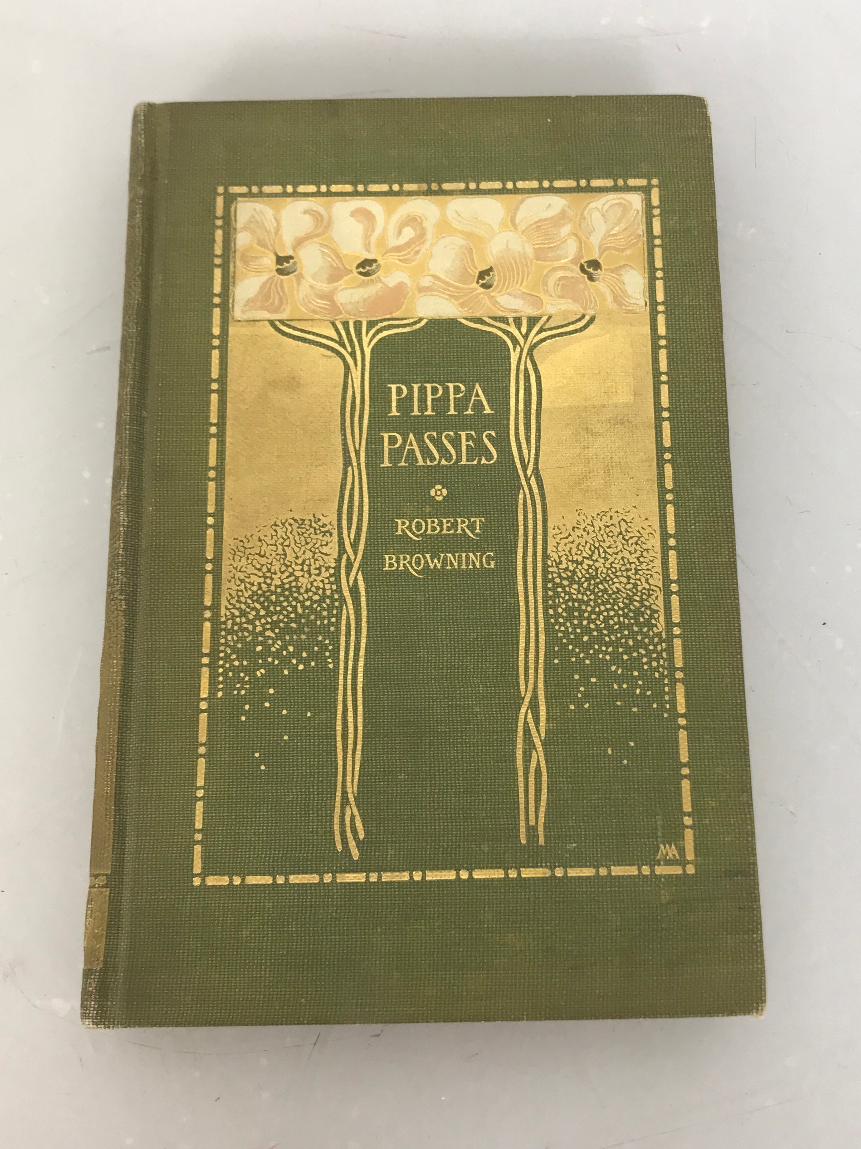 Pippa Passes by Robert Browning 1900 HC