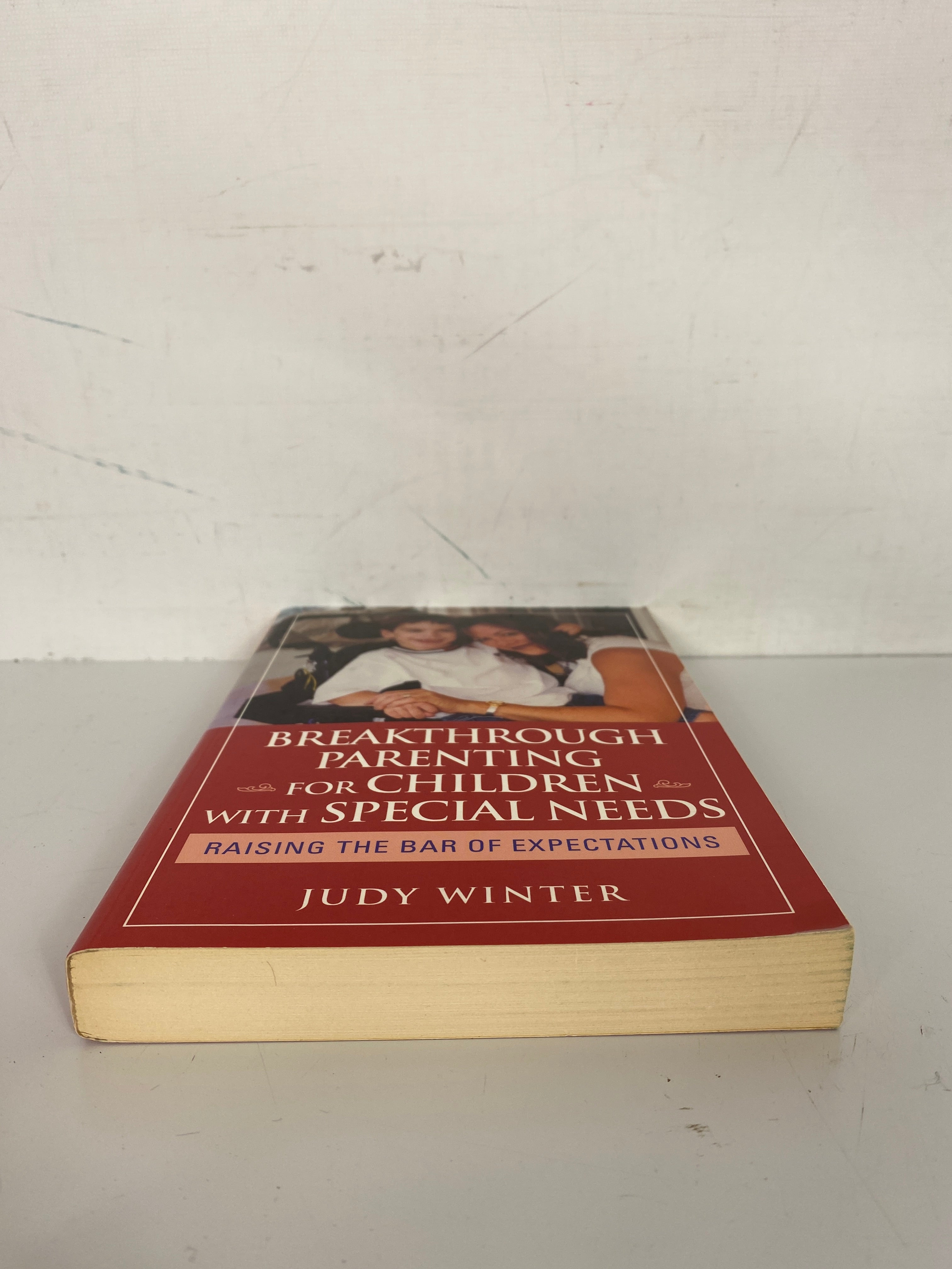 Breakthrough Parenting for Children With Special Needs by Judy Winter Signed 2006 First Edition SC