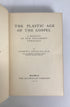 The Plastic Age of the Gospel by Andrew Zenos 1927 HC