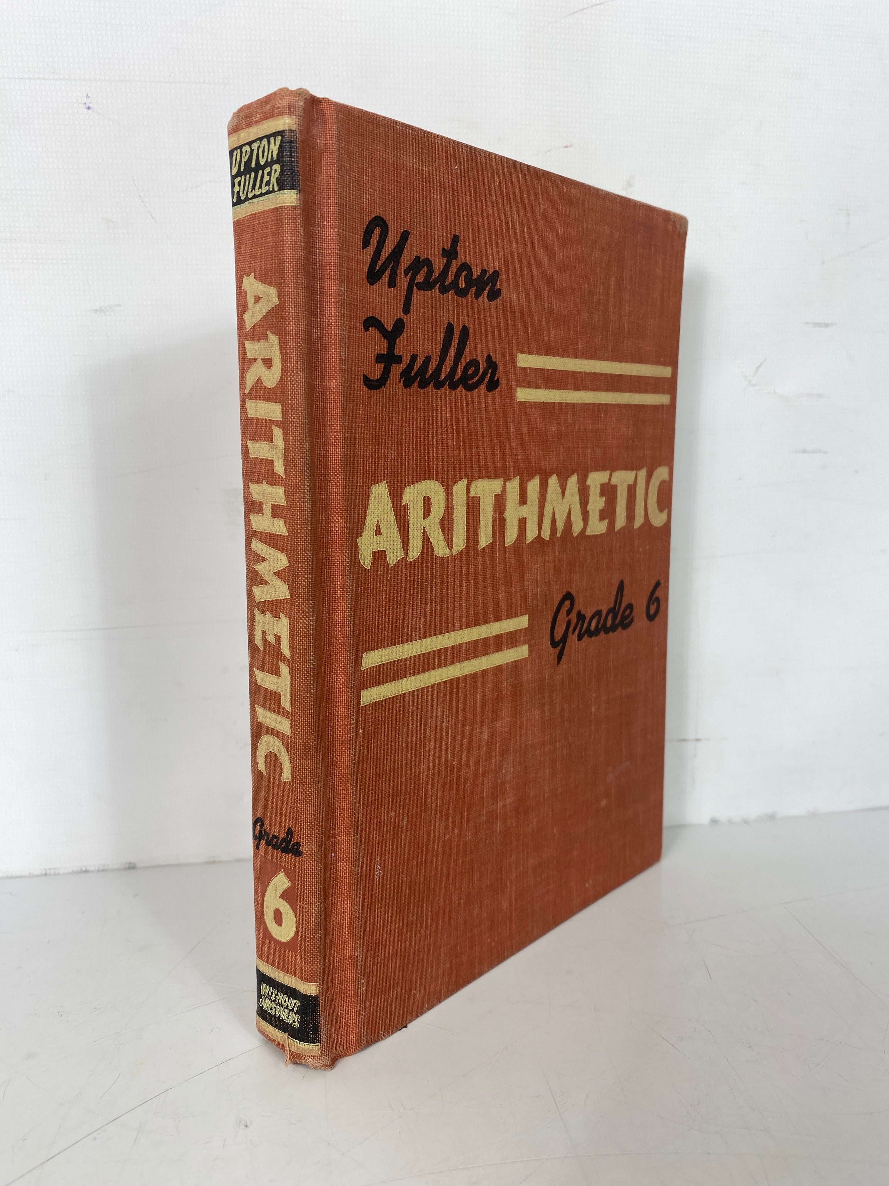 Arithmetic Grade Six by Upton & Fuller 1951 American Book Company HC