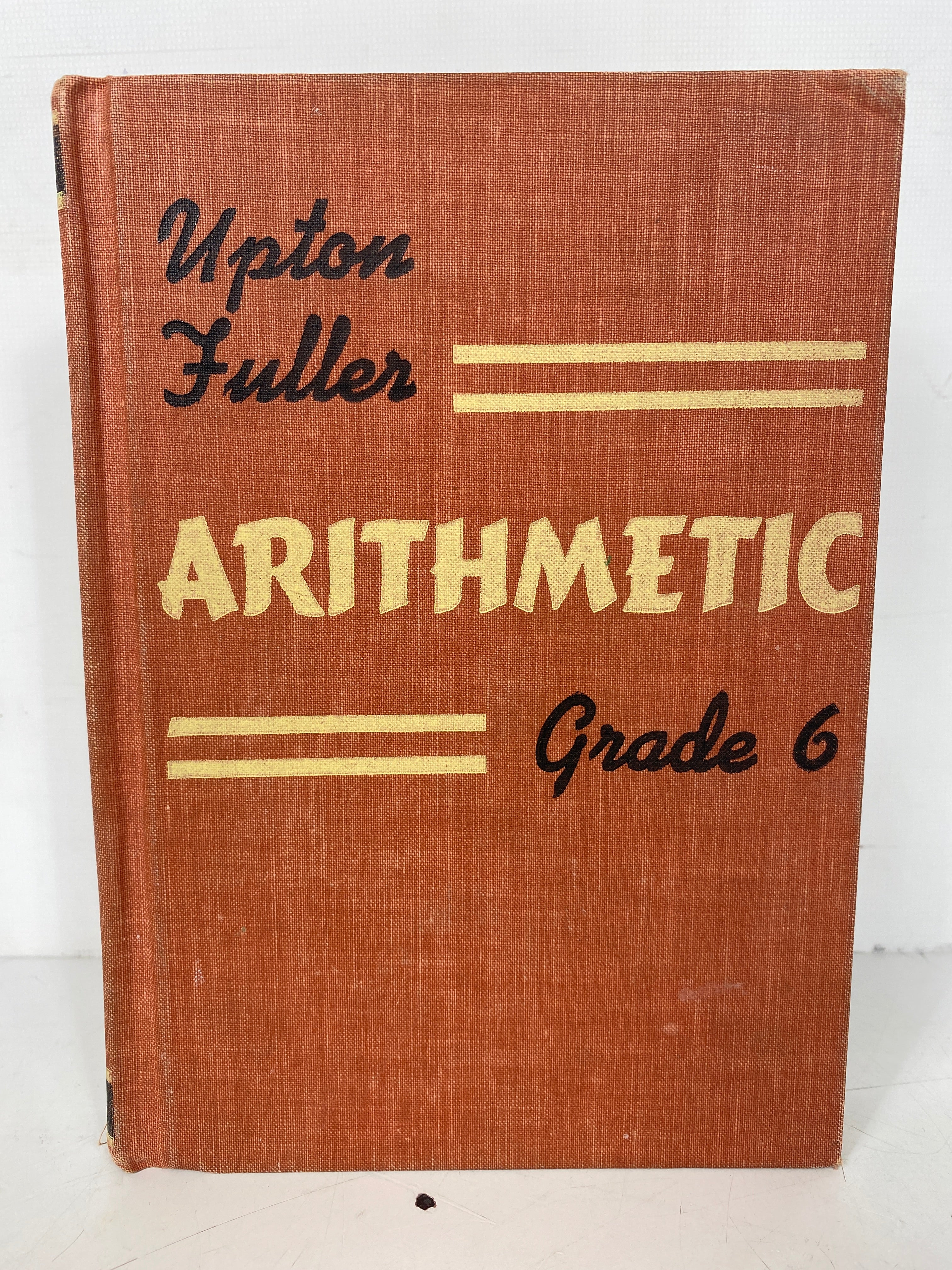 Arithmetic Grade Six by Upton & Fuller 1951 American Book Company HC