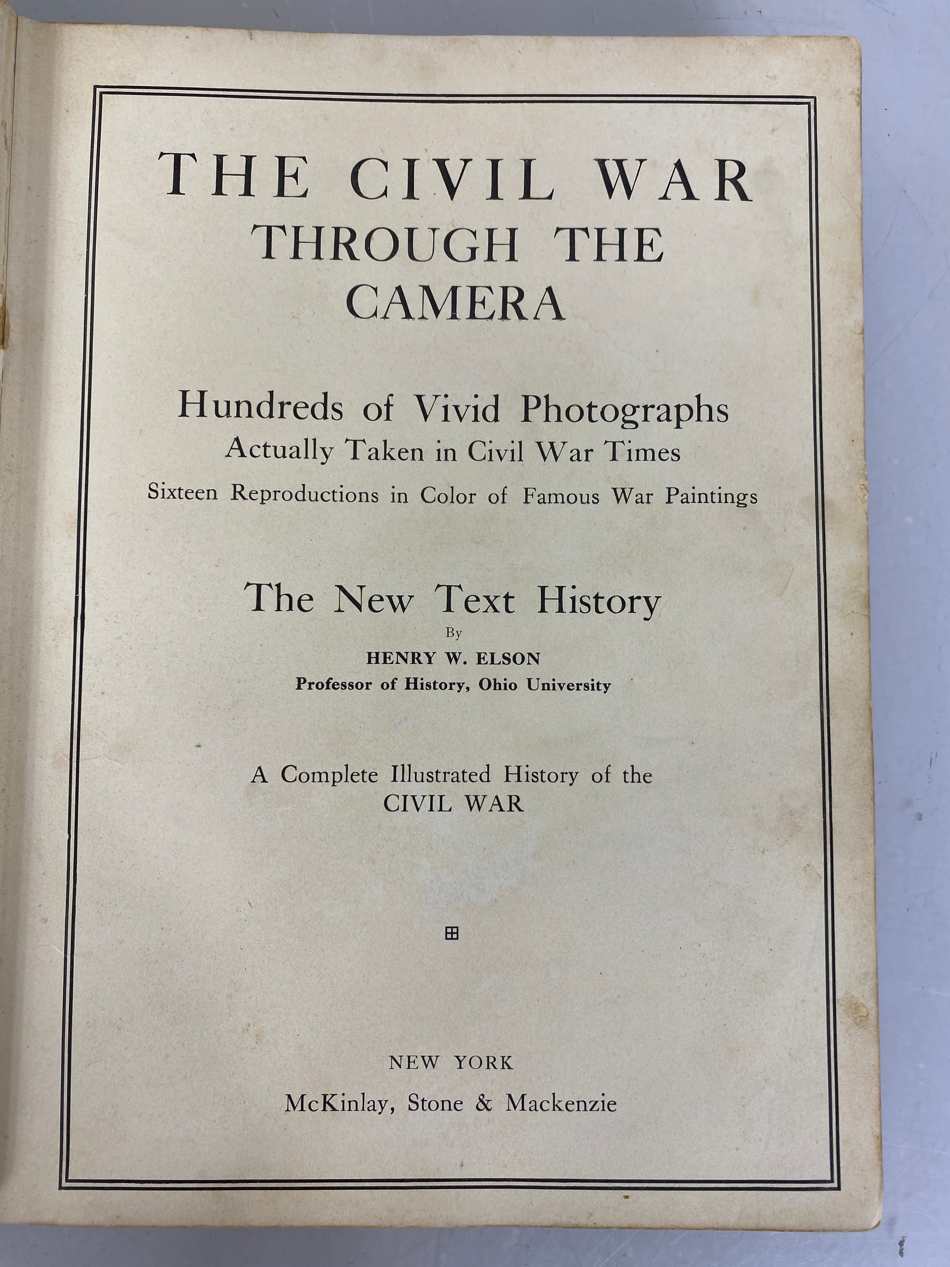 The Civil War Through the Camera by Henry Elson Hundreds of Vivid Photographs 1912 HC