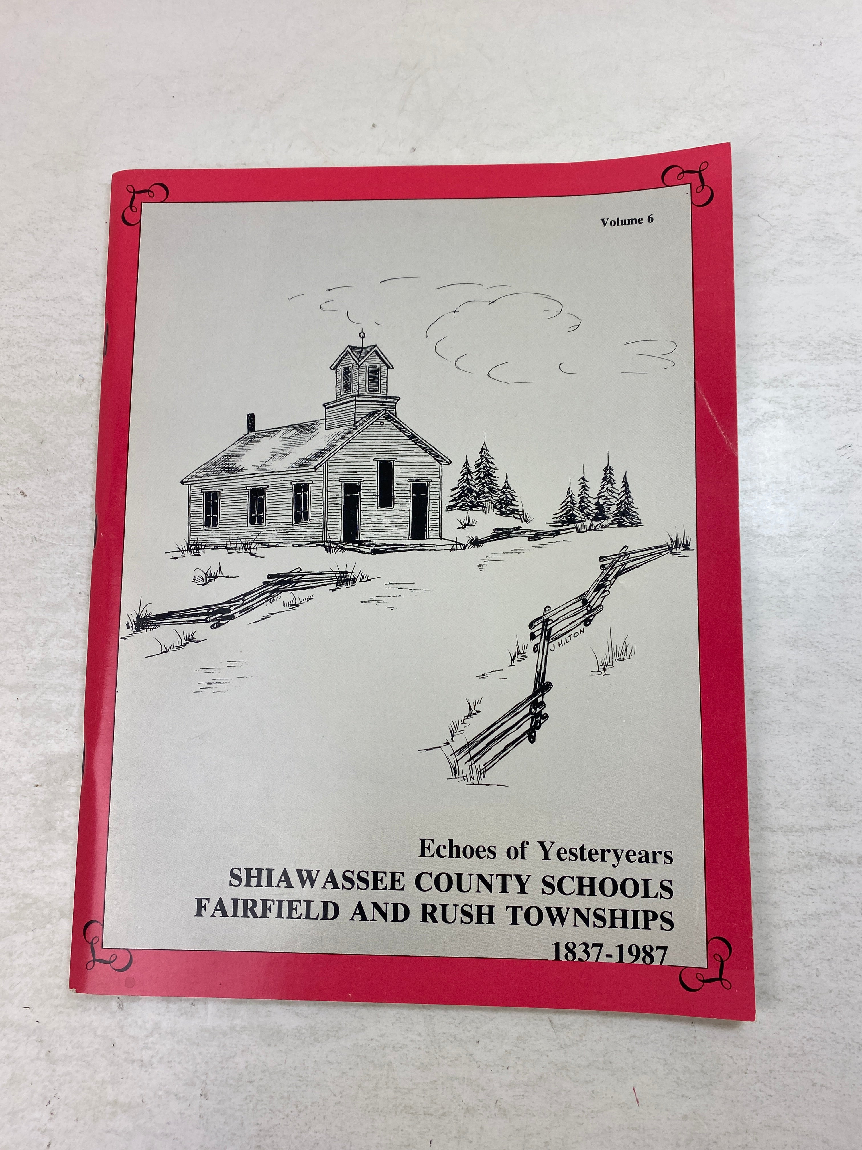 Echoes of Yesteryear Shiawassee County Schools 1837-1987