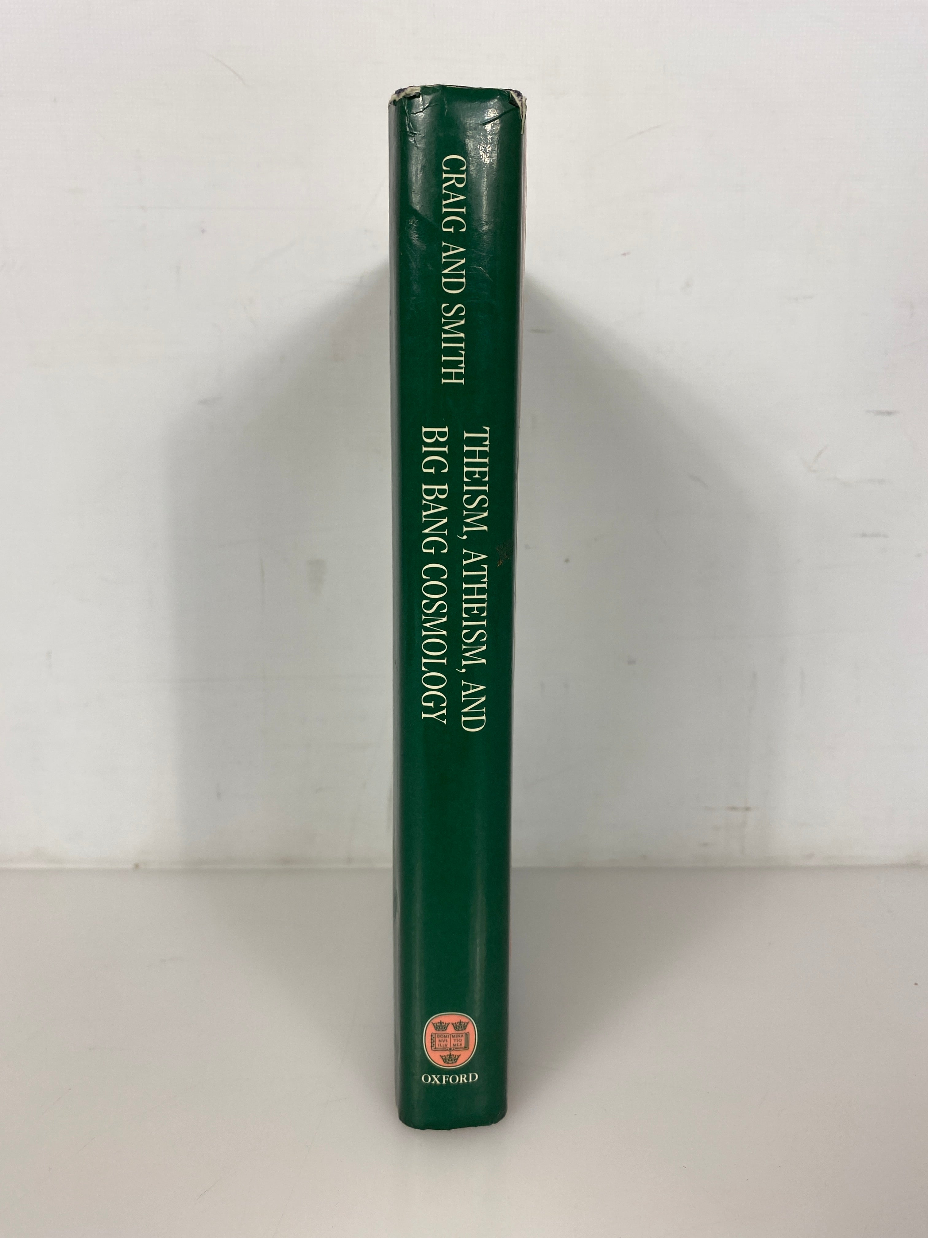 Theism Atheism & Big Bang Cosmology by Craig/Smith 1993 Inscribed HCDJ