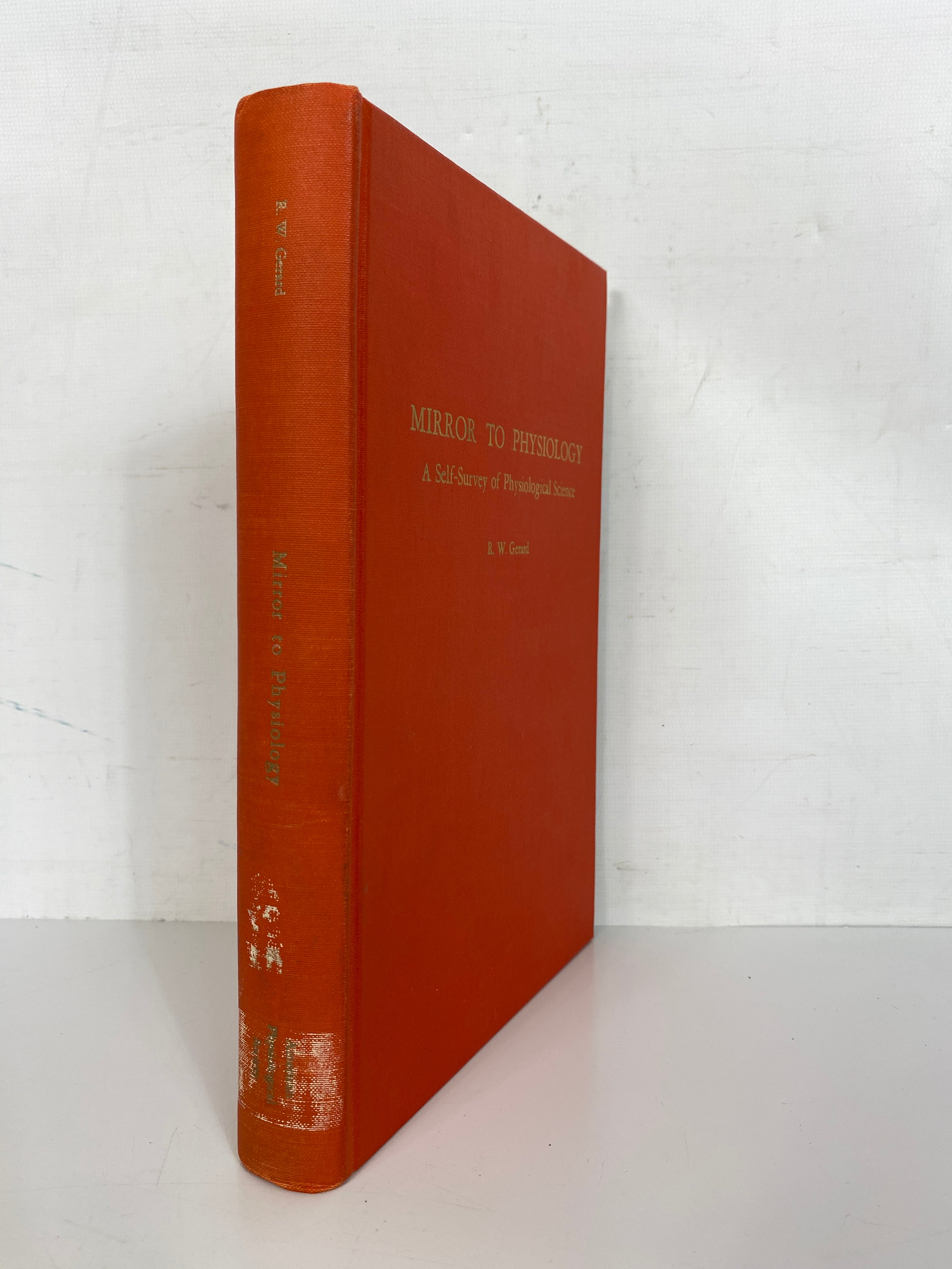 Mirror to Physiology A Self-Survey of Physiological Science R.W. Gerard 1958 HC