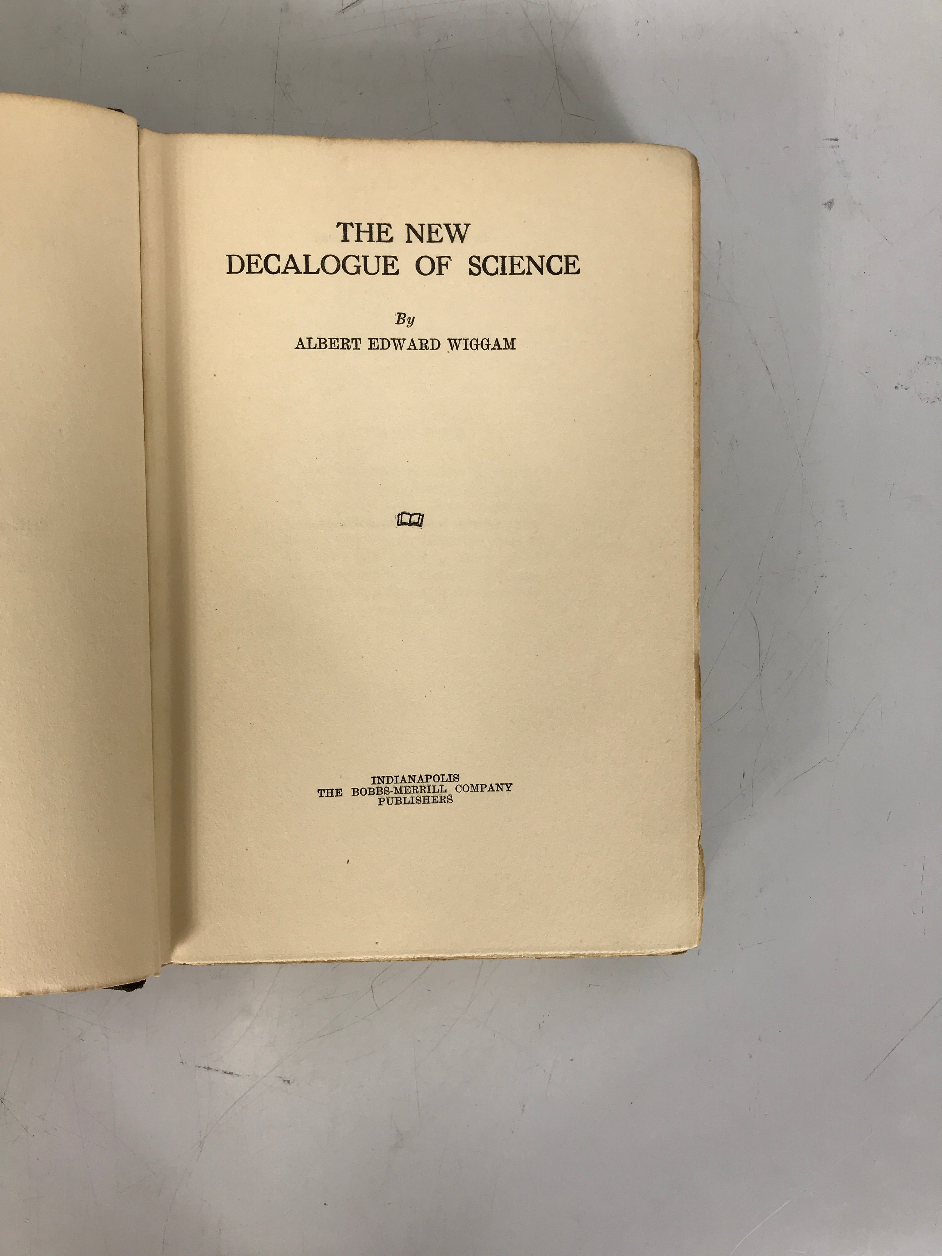 The New Decalogue of Science A.E. Wiggam 1923 Rare Antique HC