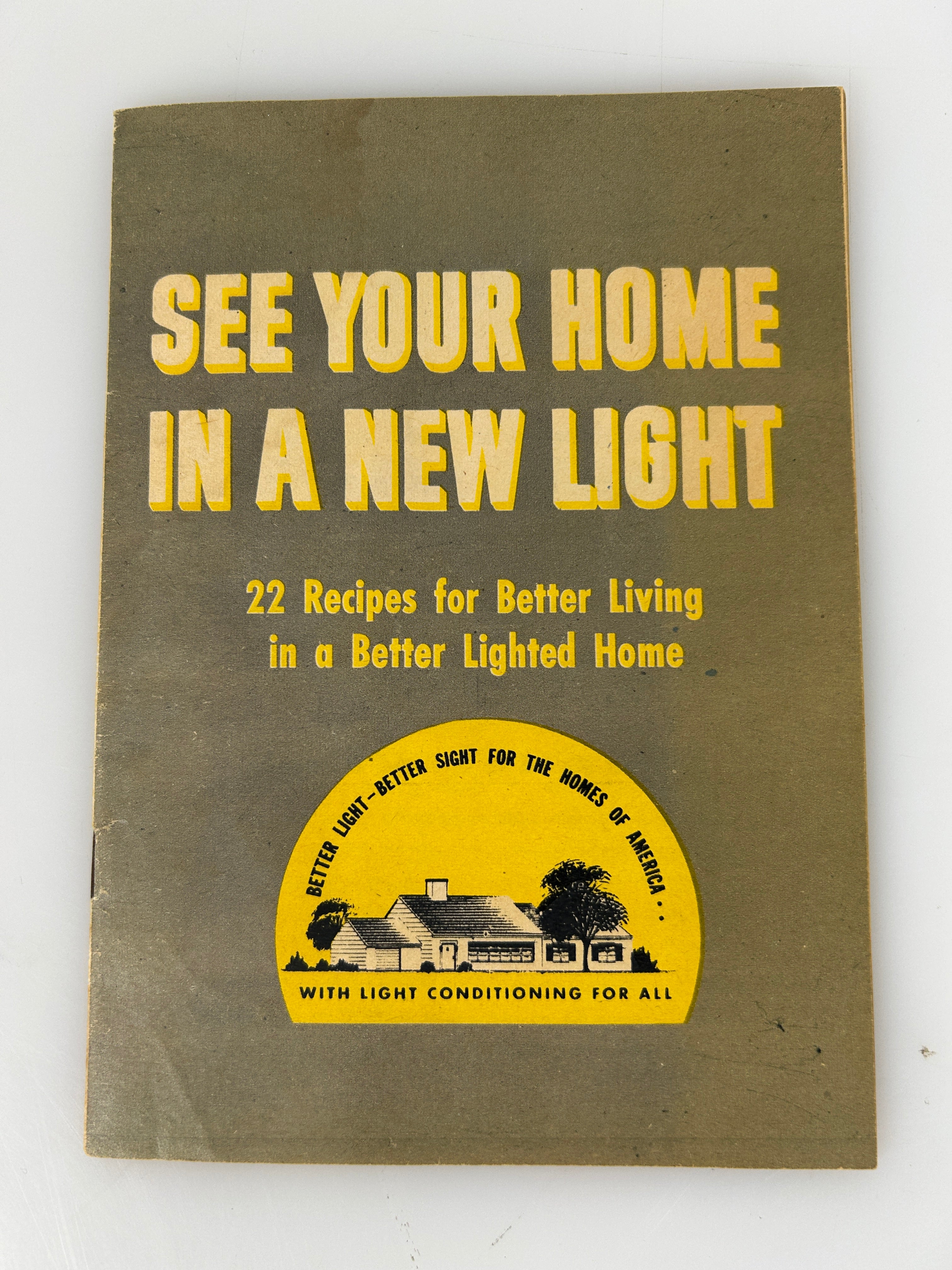 See Your Home in a New Light: 22 Recipes for Better Lighting c1940 SC