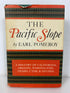 The Pacific Slope by Earl Pomeroy 1966 Second Printing Vintage HC DJ