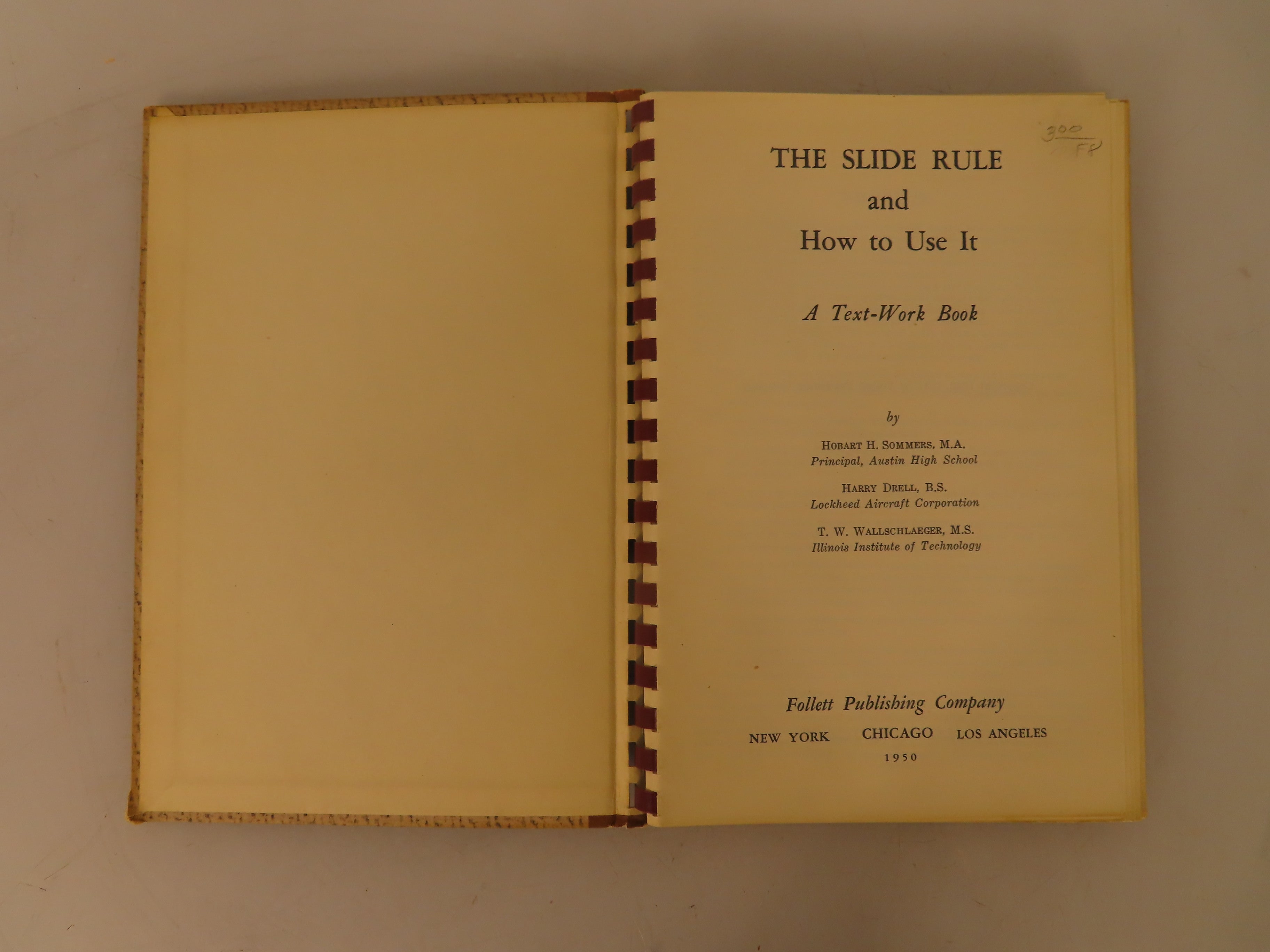 The Slide Rule and How to Use It with Answers A Text-Work Book 1950