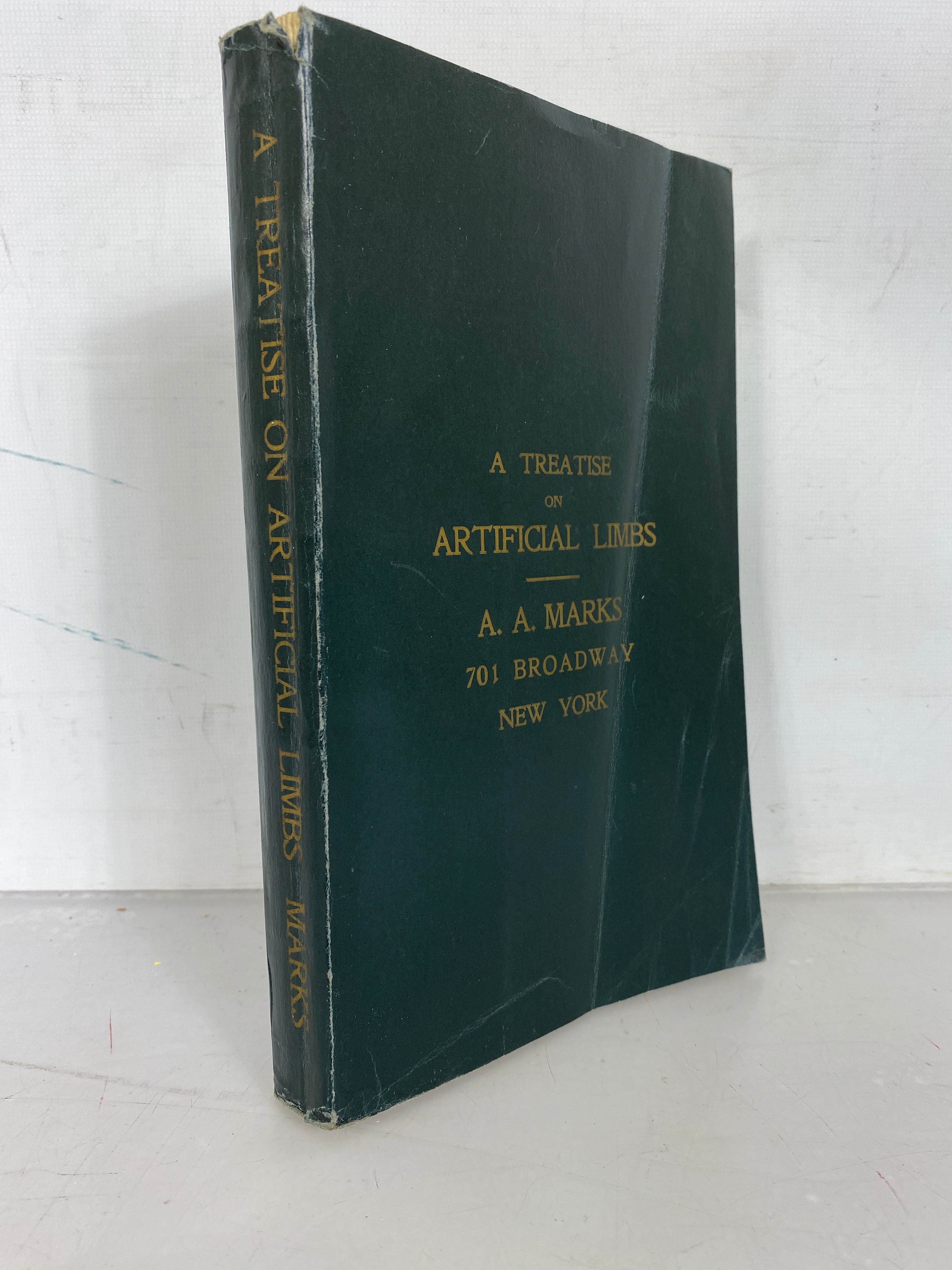 A Treatise on Artificial Limbs With Rubber Hands and Feet 1901 A.A. Marks SC