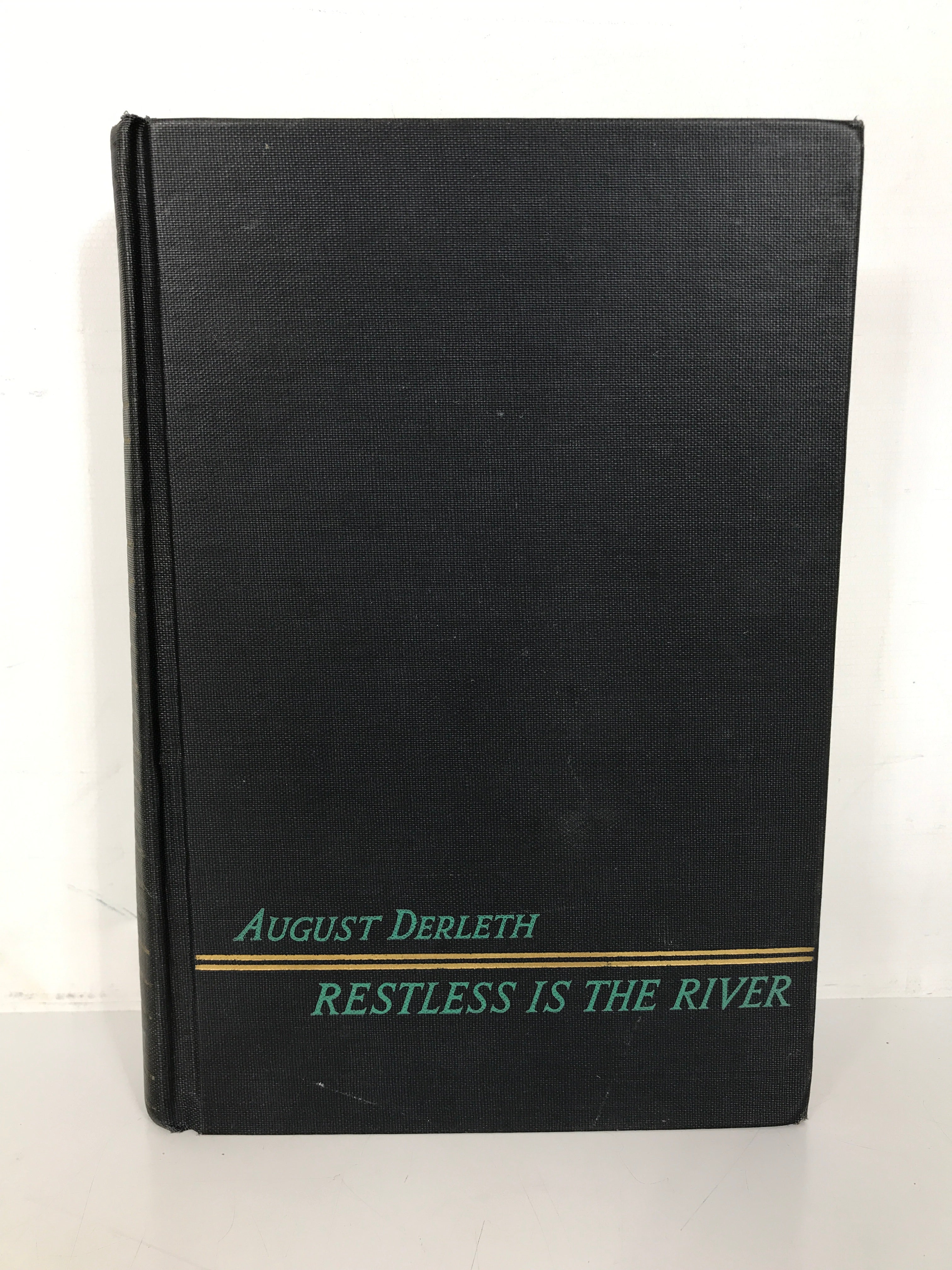 Restless is the River by Derleth Signed First Edition First Printing 1939 HC