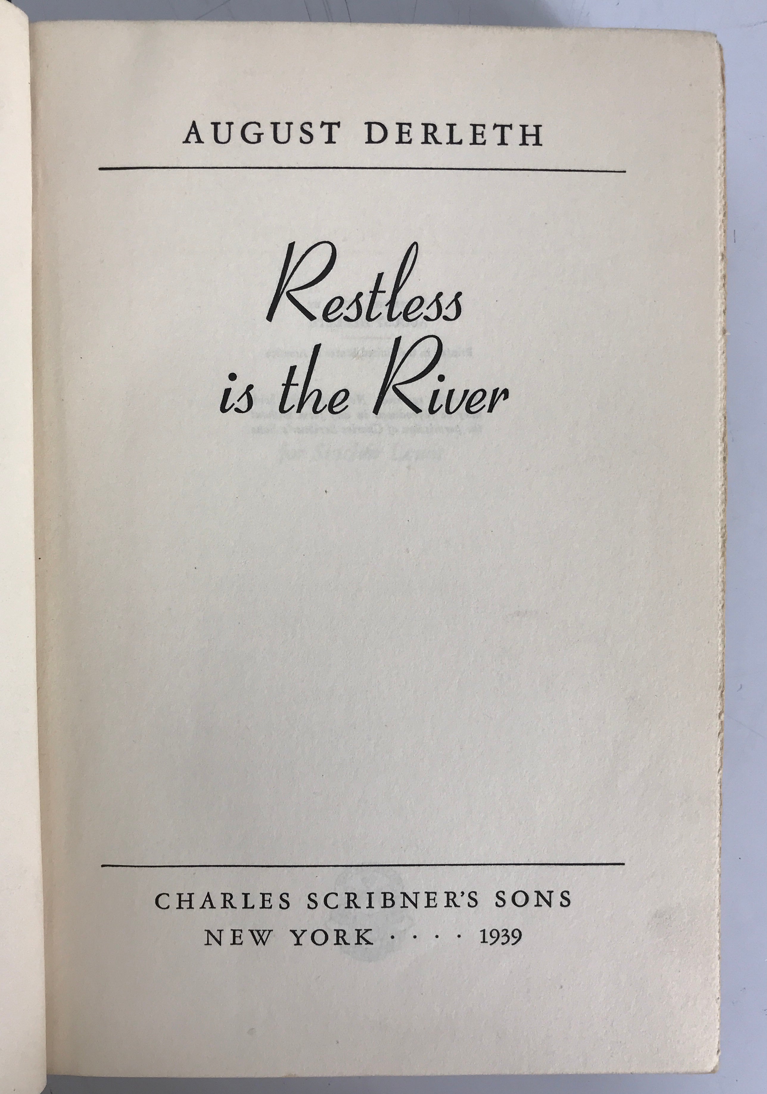 Restless is the River by Derleth Signed First Edition First Printing 1939 HC