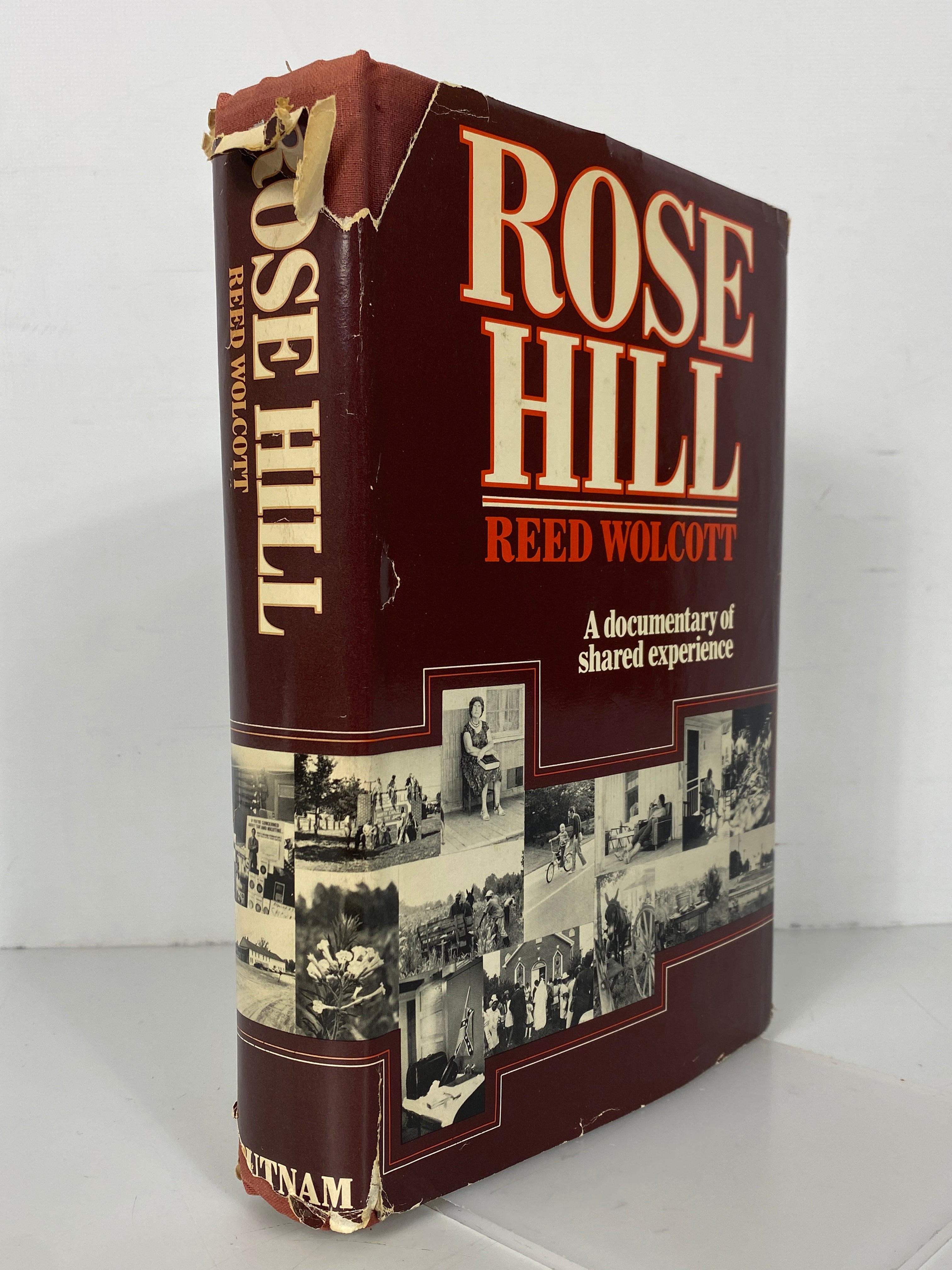 Rose Hill by Reed Wolcott a Documentary of Shared Experience 1976 HC DJ