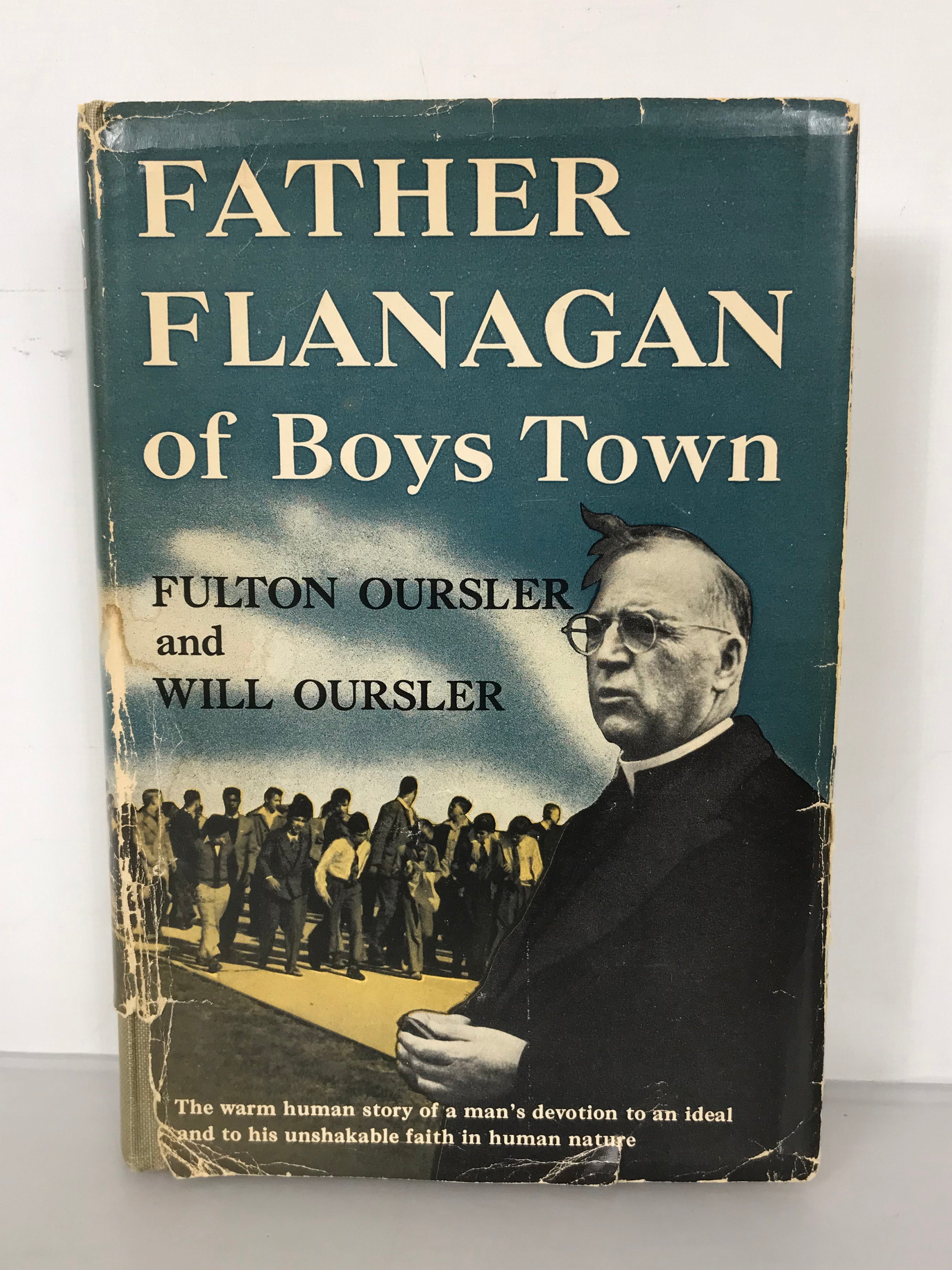 Father Flanagan of Boys Town by Fulton & Will Oursler First Edition 1949 HC DJ