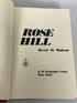 Rose Hill by Reed Wolcott a Documentary of Shared Experience 1976 HC DJ