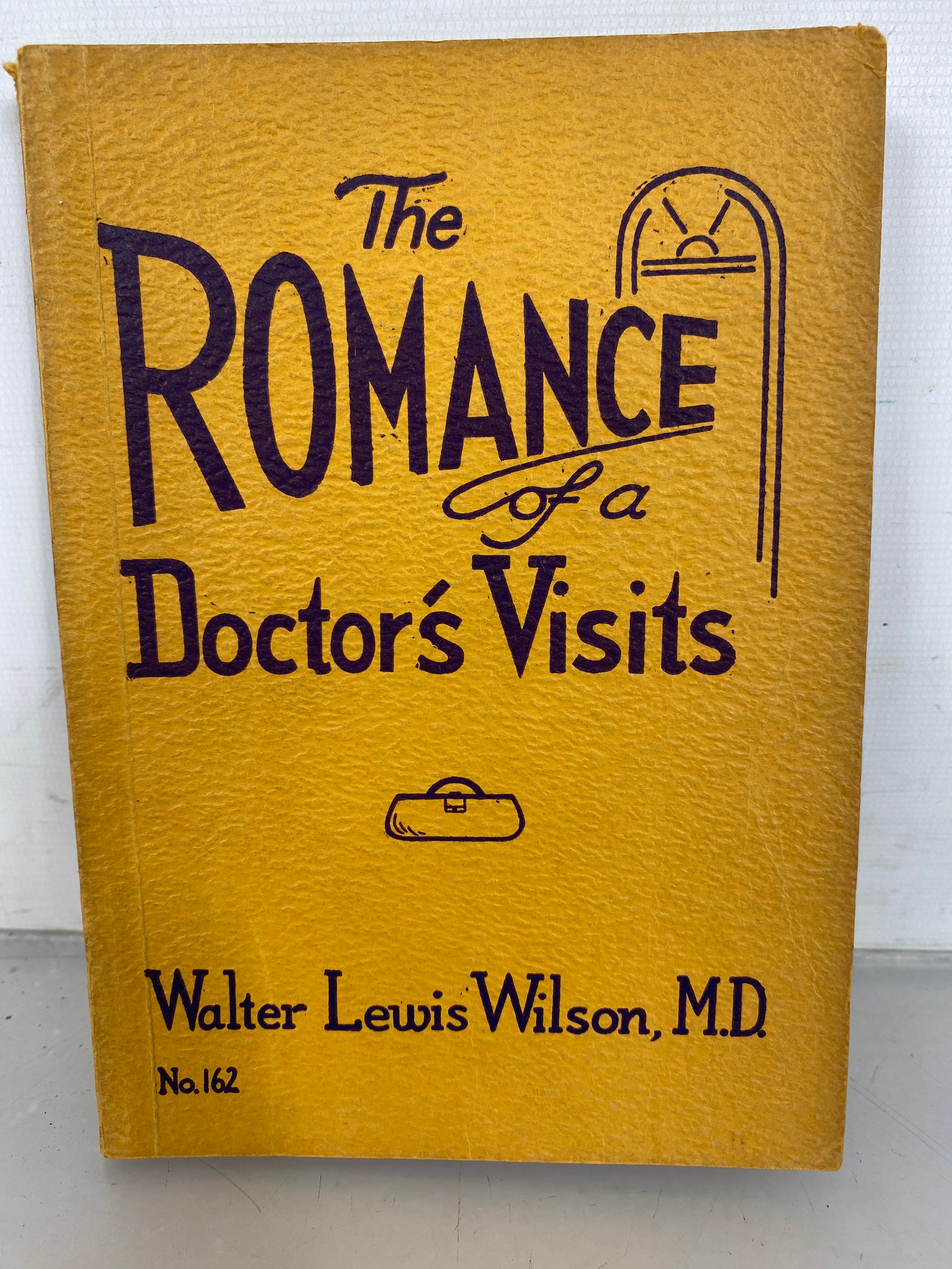 The Romance of a Doctor's Visits by Walter Lewis Wilson 1935 SC
