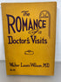 The Romance of a Doctor's Visits by Walter Lewis Wilson 1935 SC