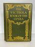 The Victrola Book of the Opera Victor Talking Machine Co 1924 Seventh Edition HC