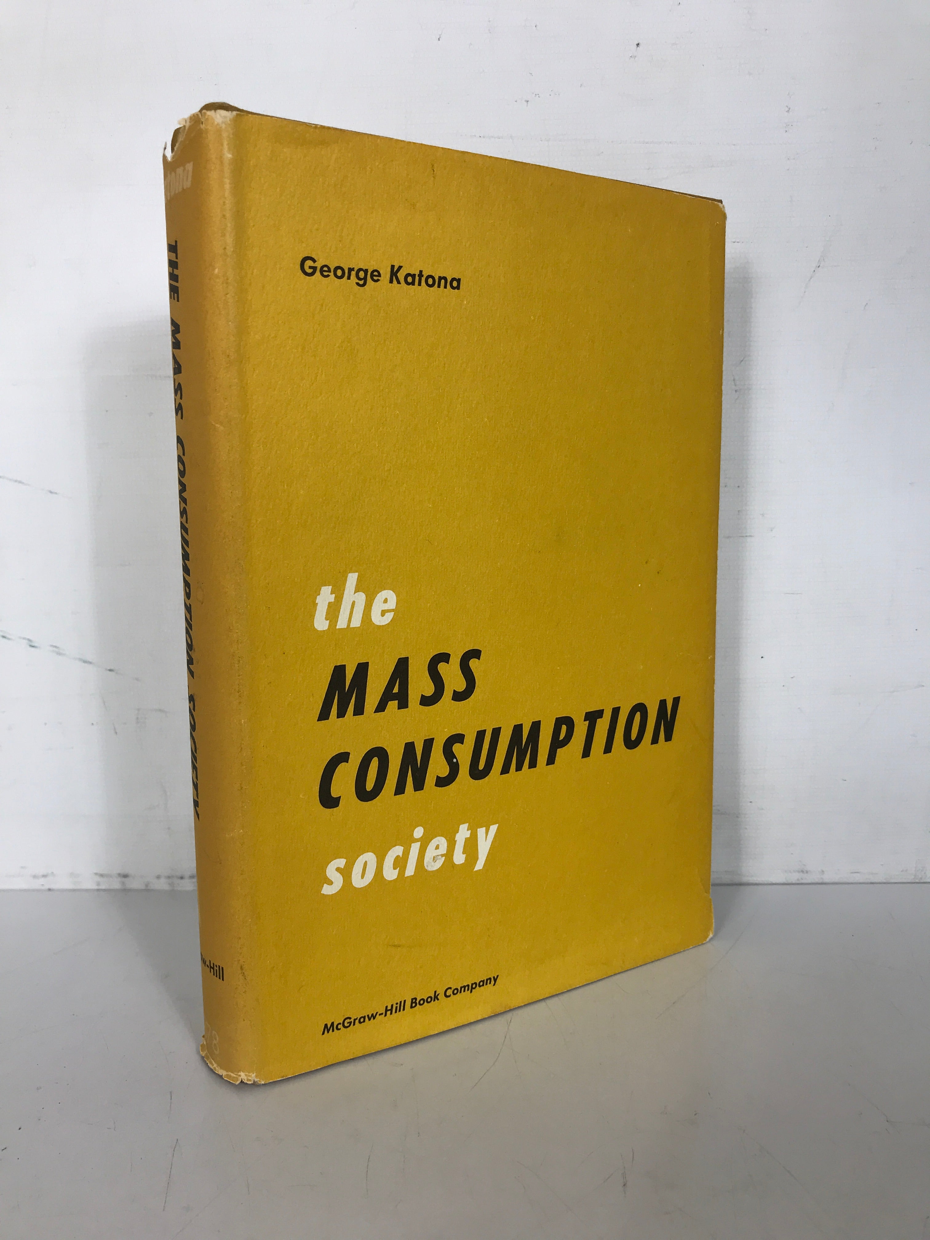 The Mass Consumption Society George Katona 1964 1st Ed HC DJ