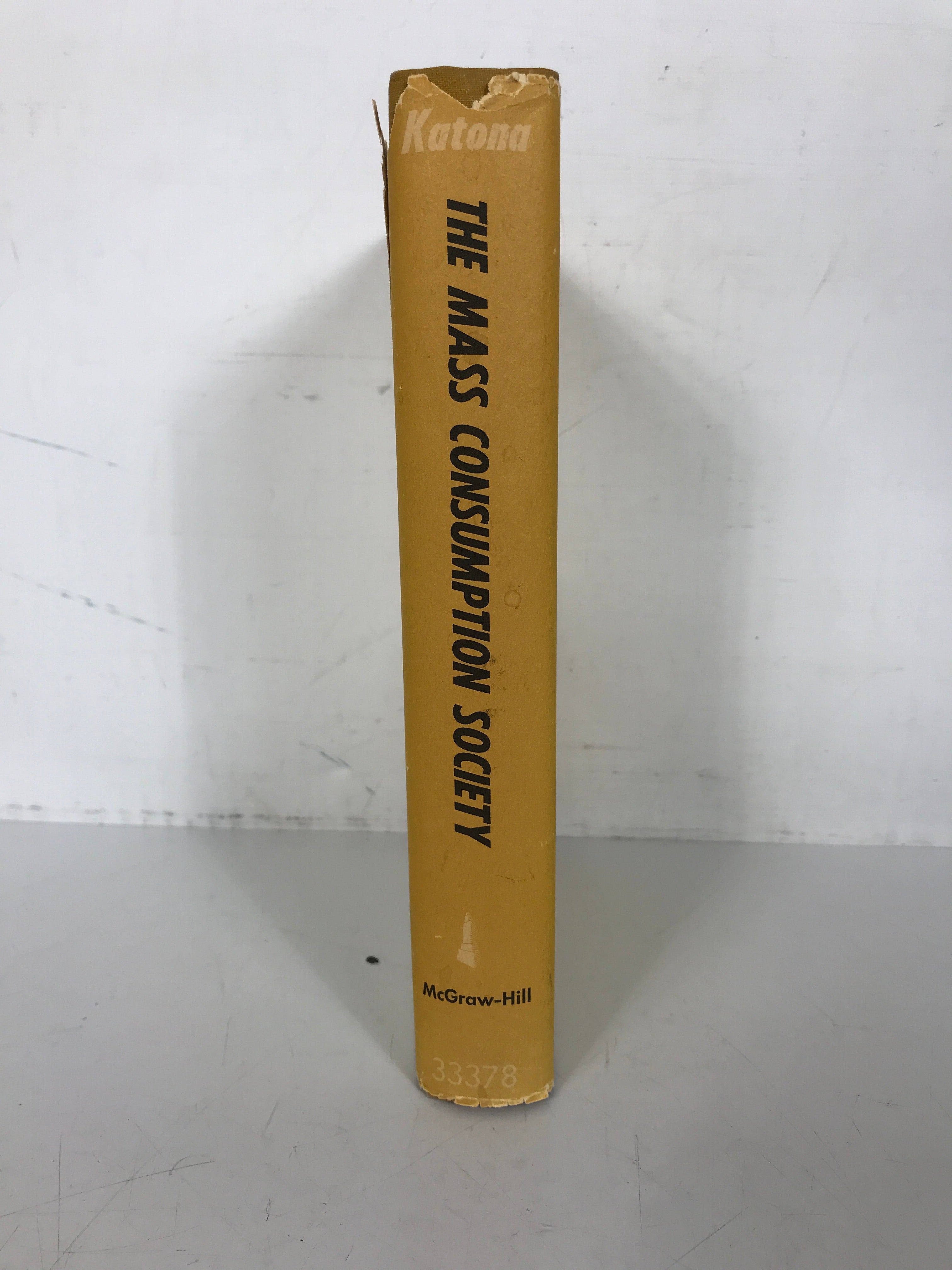 The Mass Consumption Society George Katona 1964 1st Ed HC DJ