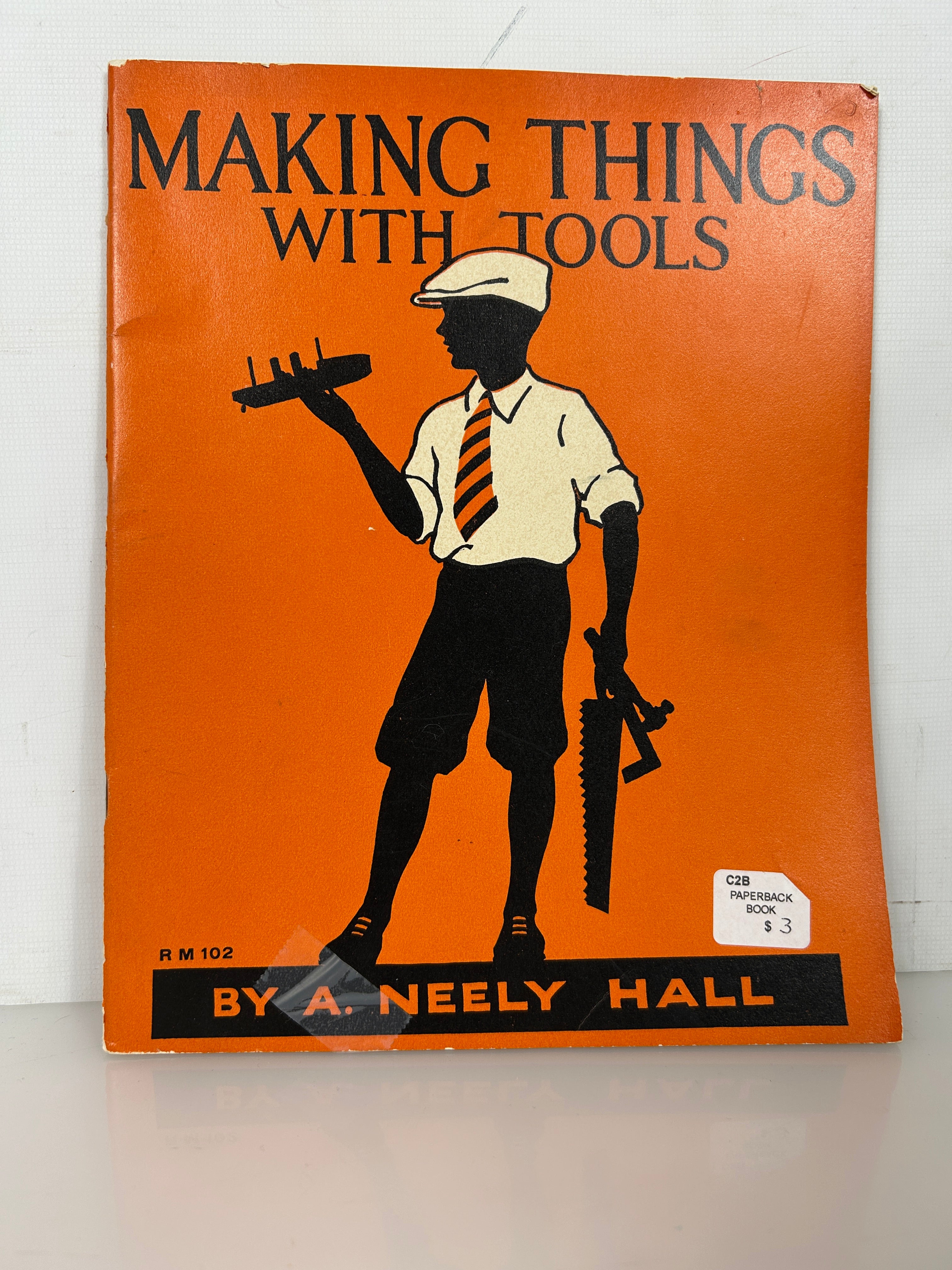 Making Things With Tools by A. Neely Hall 1928 Vintage SC