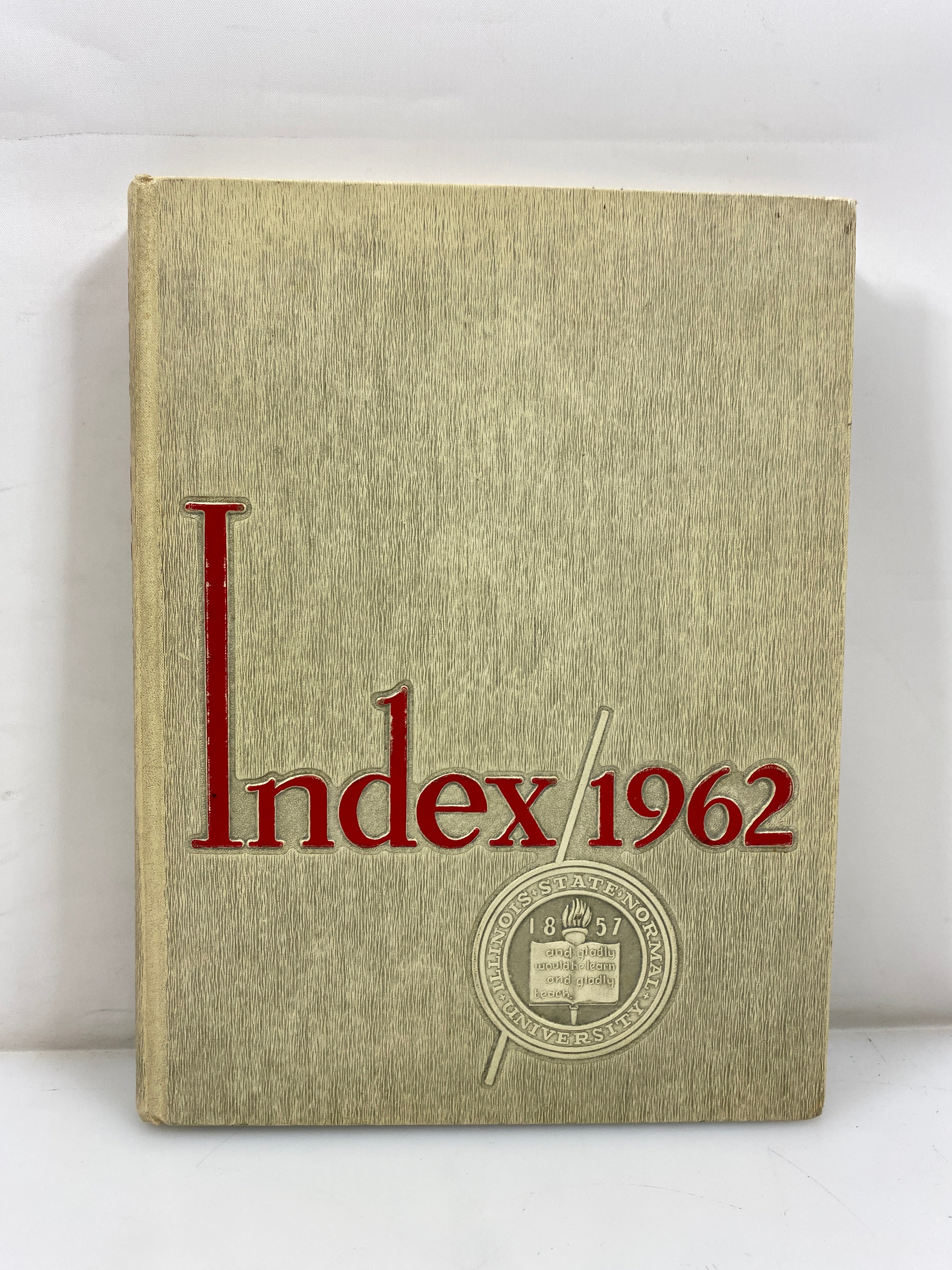 1962 "The Index" Illinois State Normal College Year Book Normal IL HC