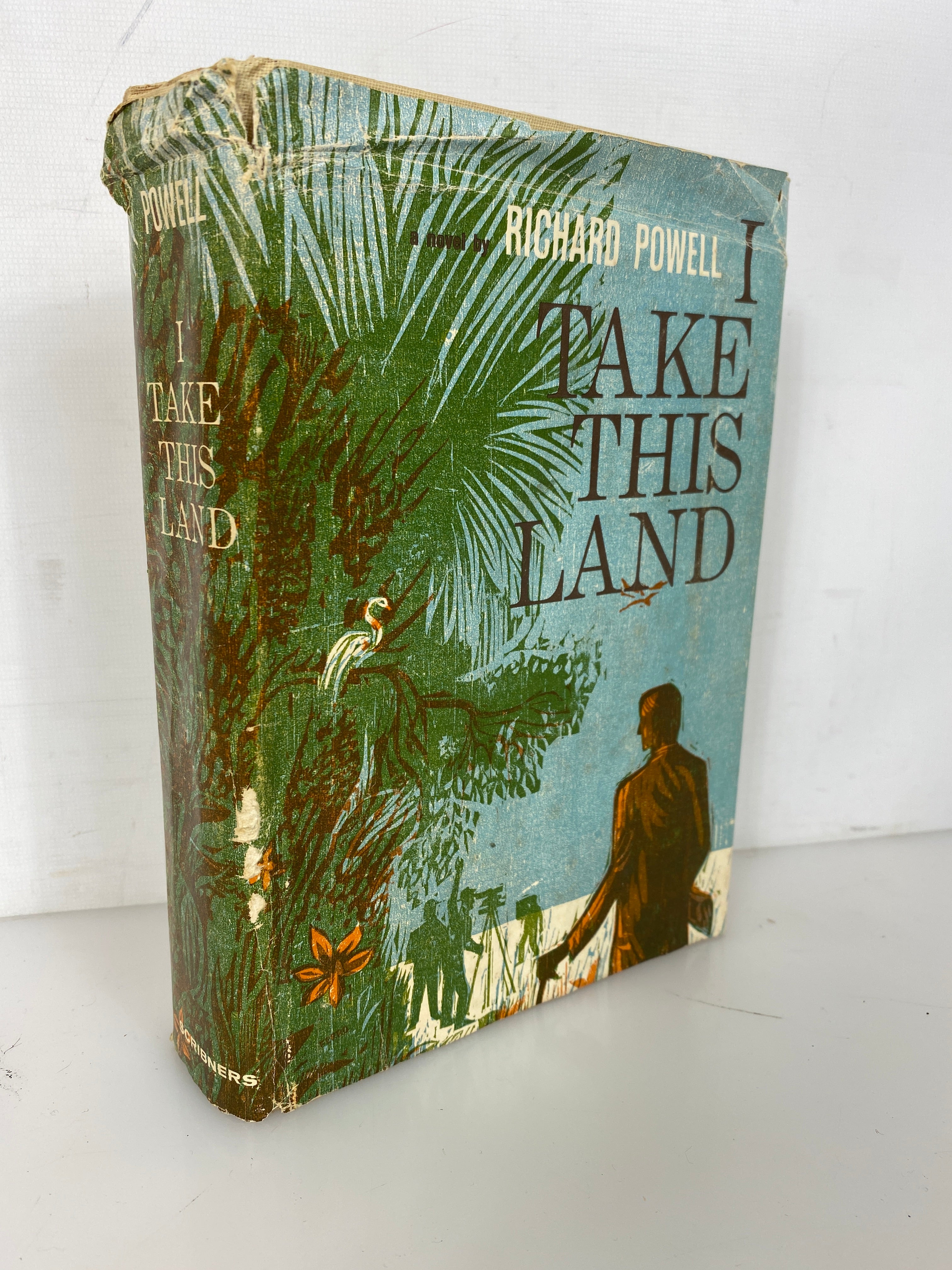 I Take This Land by Richard Powell 1962 Vintage HC DJ