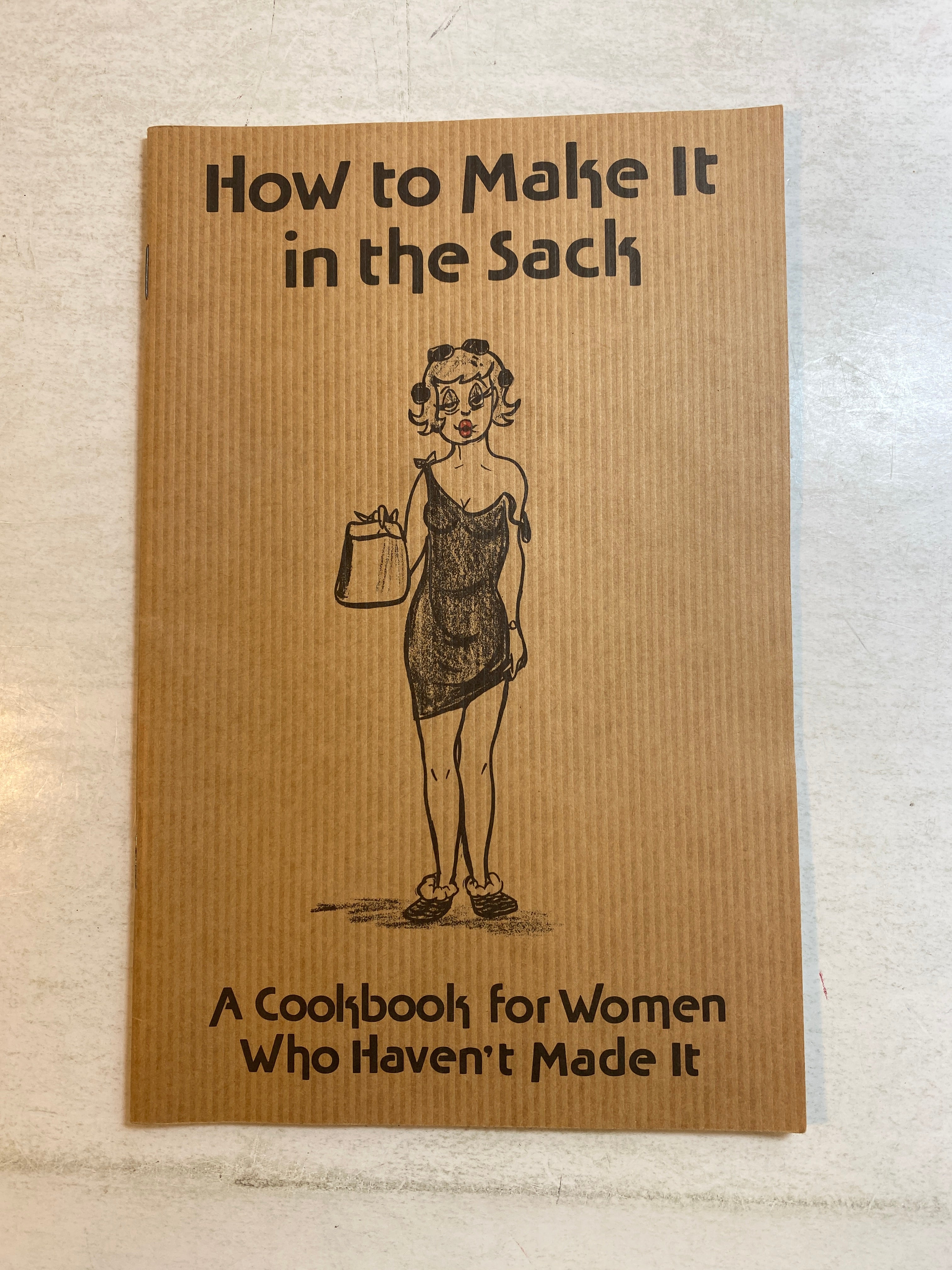 How to Make It In the Sack SC Cook Book 1975