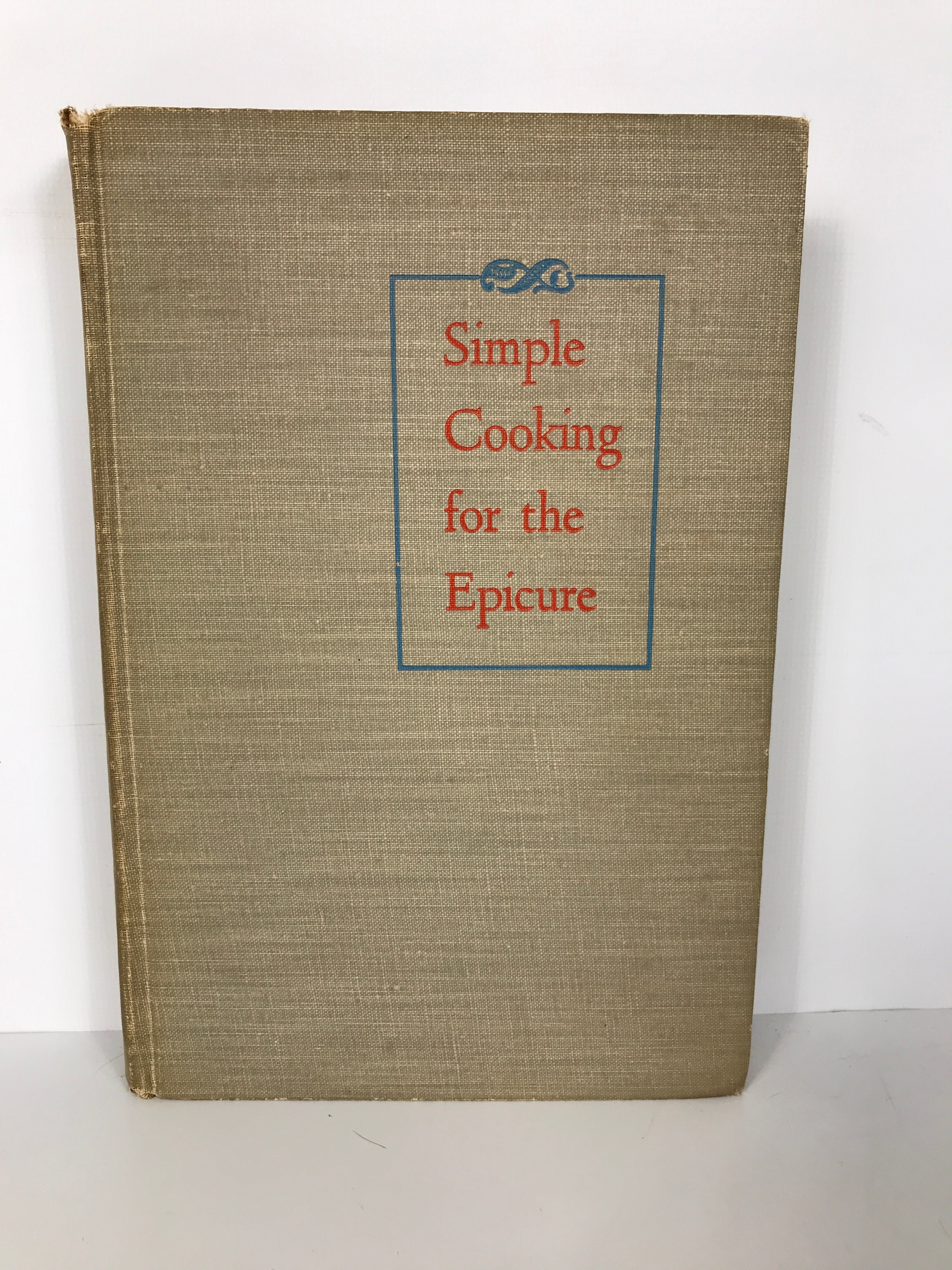 Simple Cooking for the Epicure Campbell/Kameran 1949 1st Ed HC