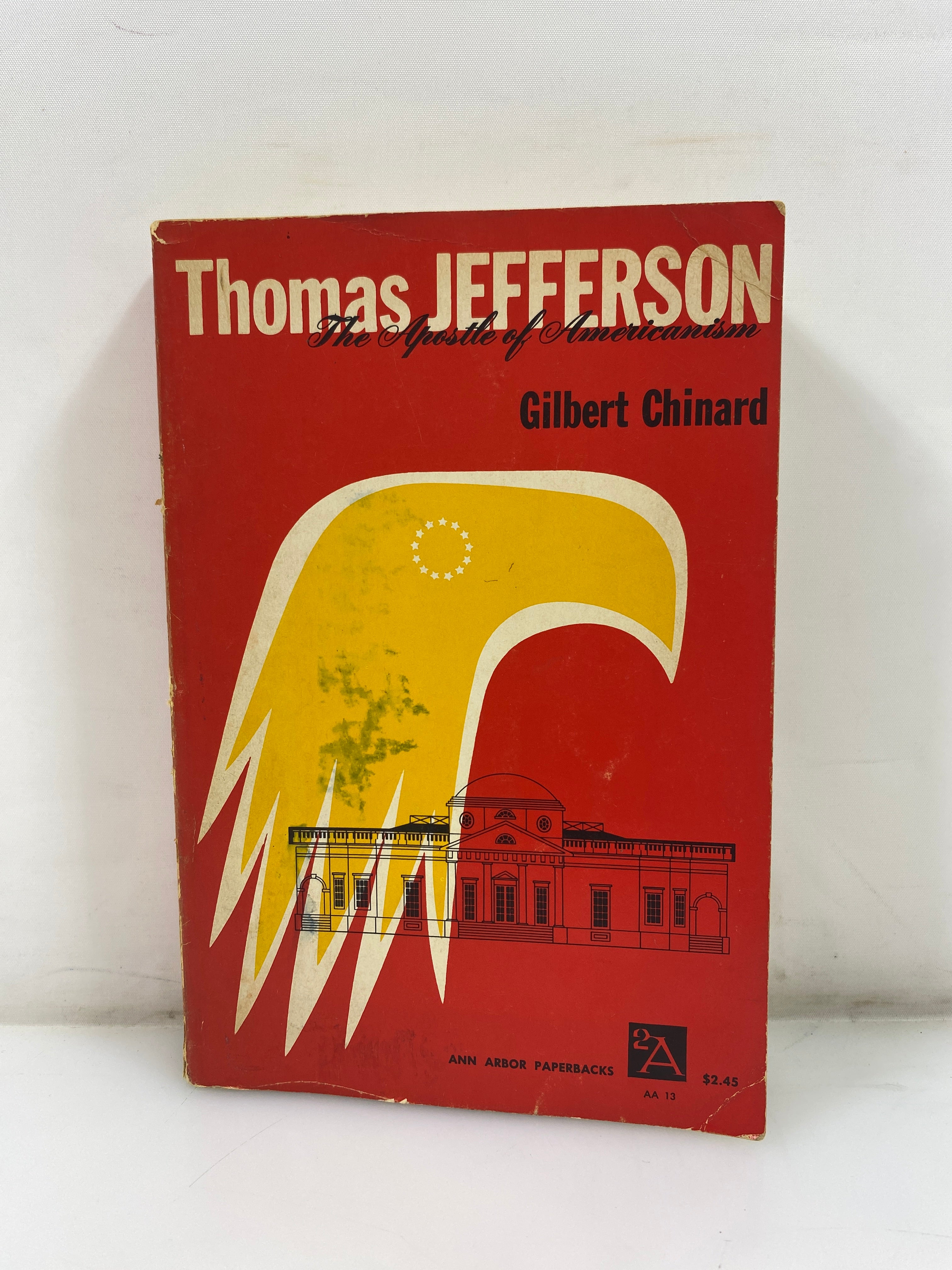 Thomas Jefferson Apostle of Americanism by Chinard 4th Print 1963 SC