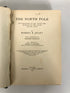 The North Pole Robert Peary 1910 w Roosevelt Intro HC Ex-Library