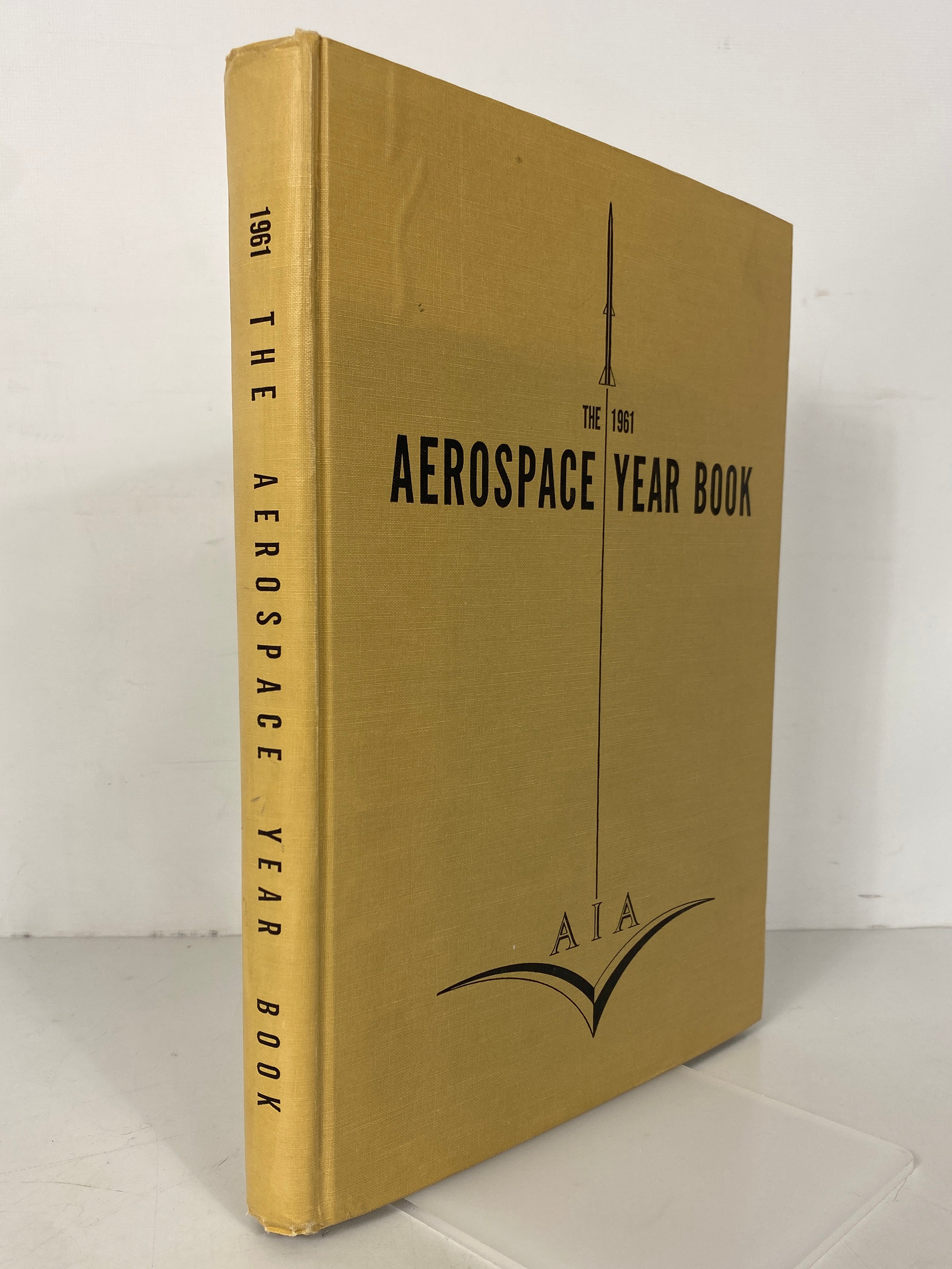 The 1961 Aerospace Year Book 42nd Annual Edition AIA Vintage HC