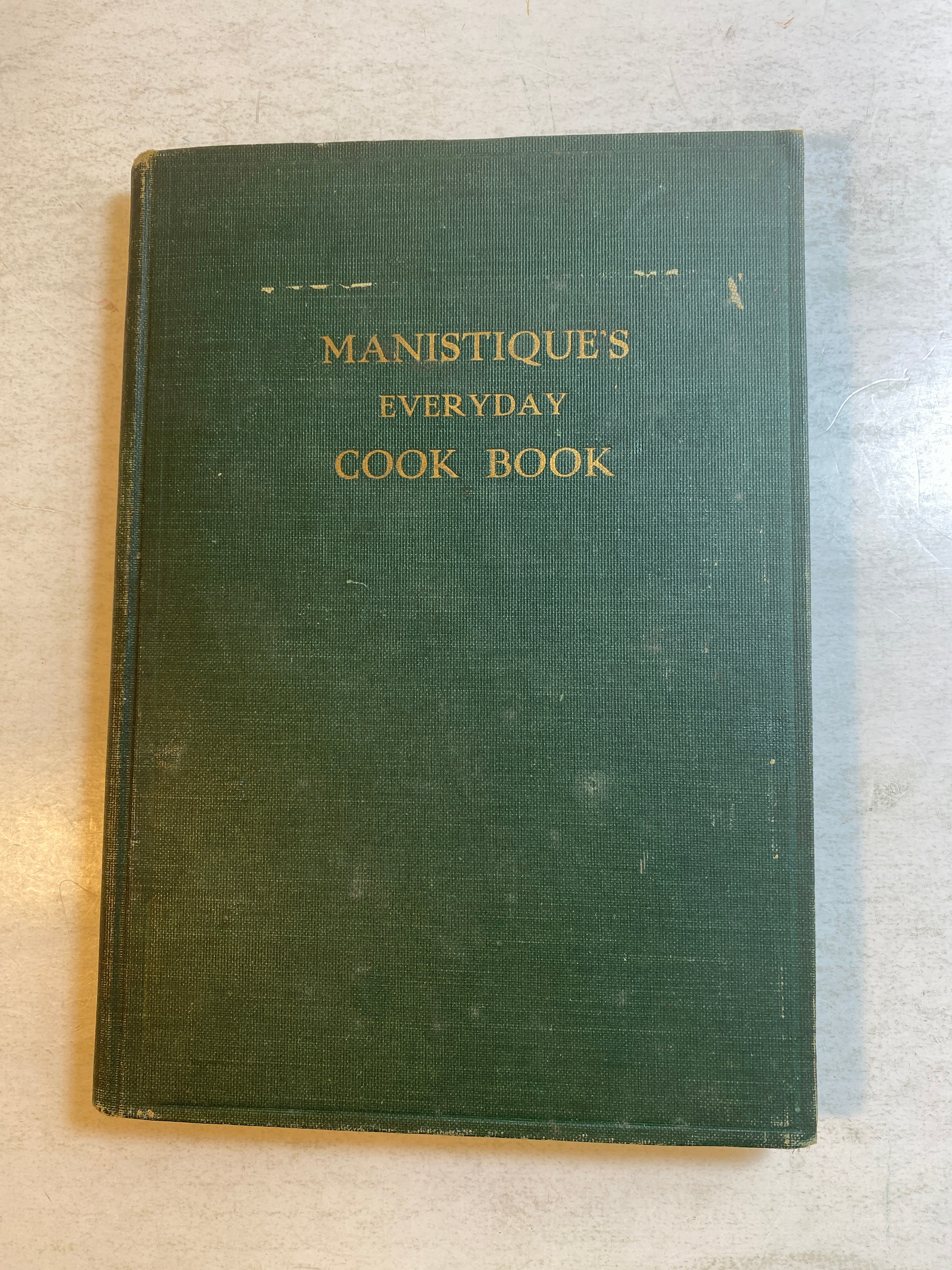 Manistique's Everyday Cook Book HC 1906
