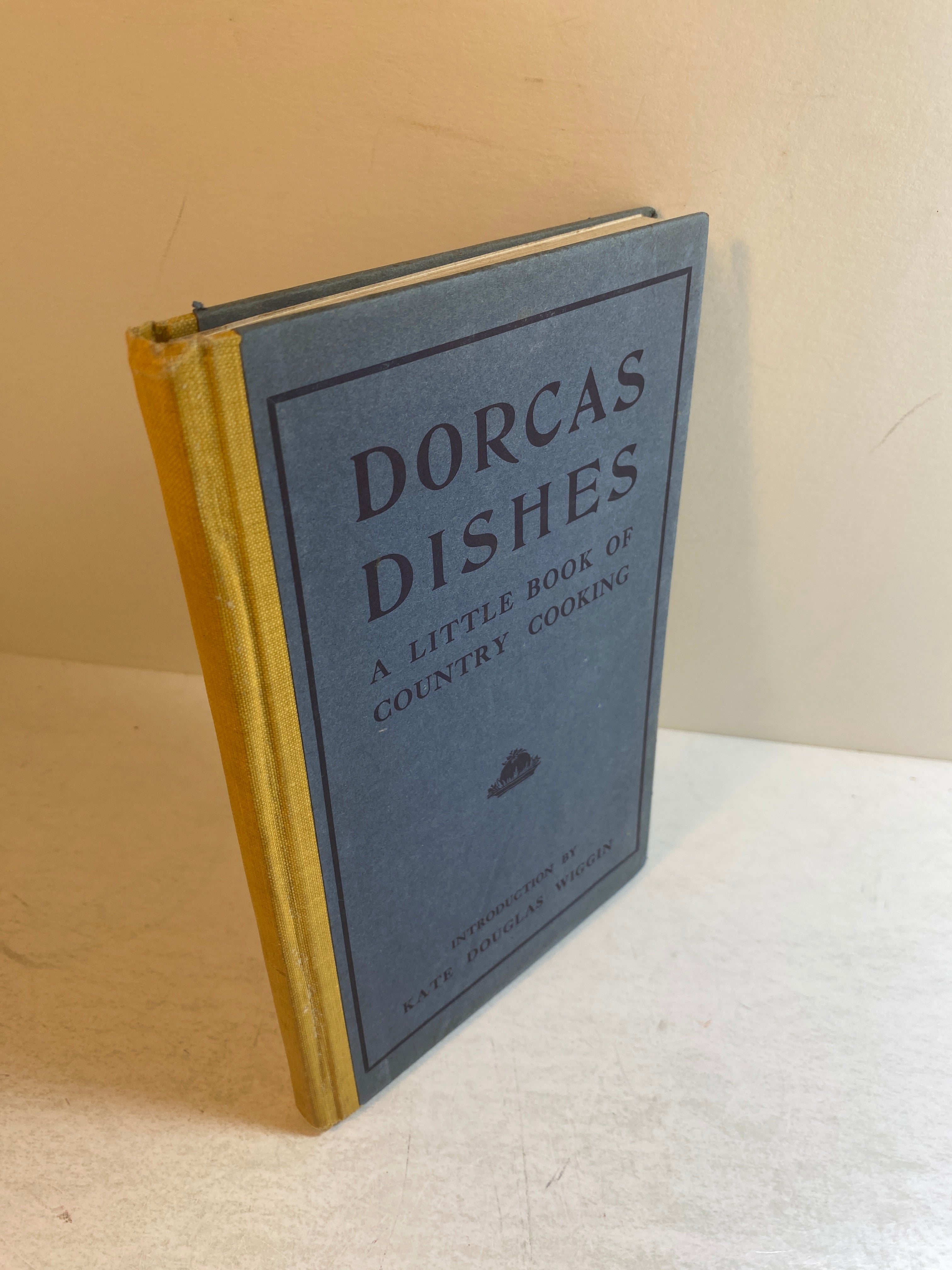 Dorcas Dishes Country Cooking Kate Wiggin HC 1911