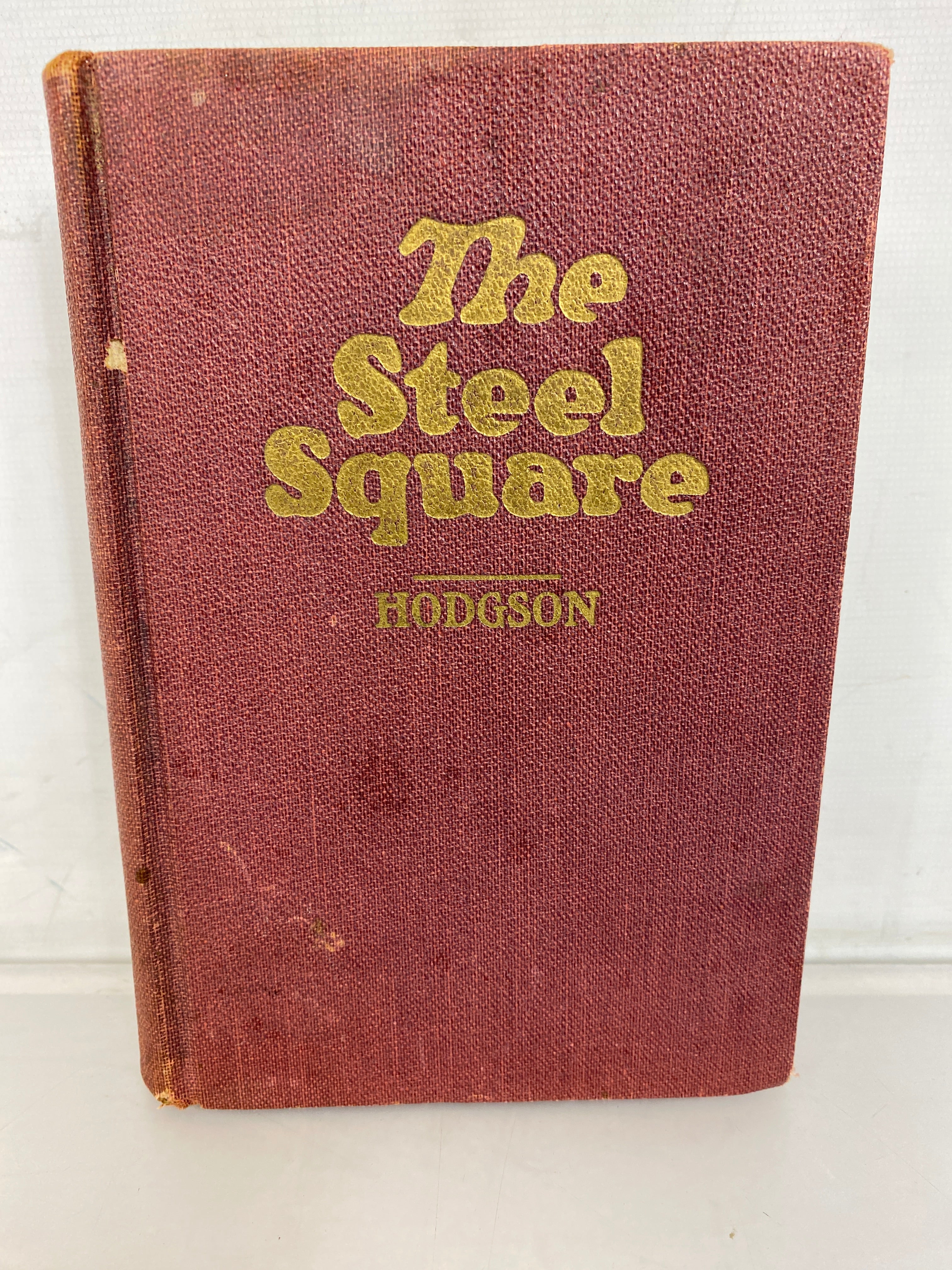 The Steel Square by Fred T. Hodgson c1940s HC Vintage Carpenter's Squares HC