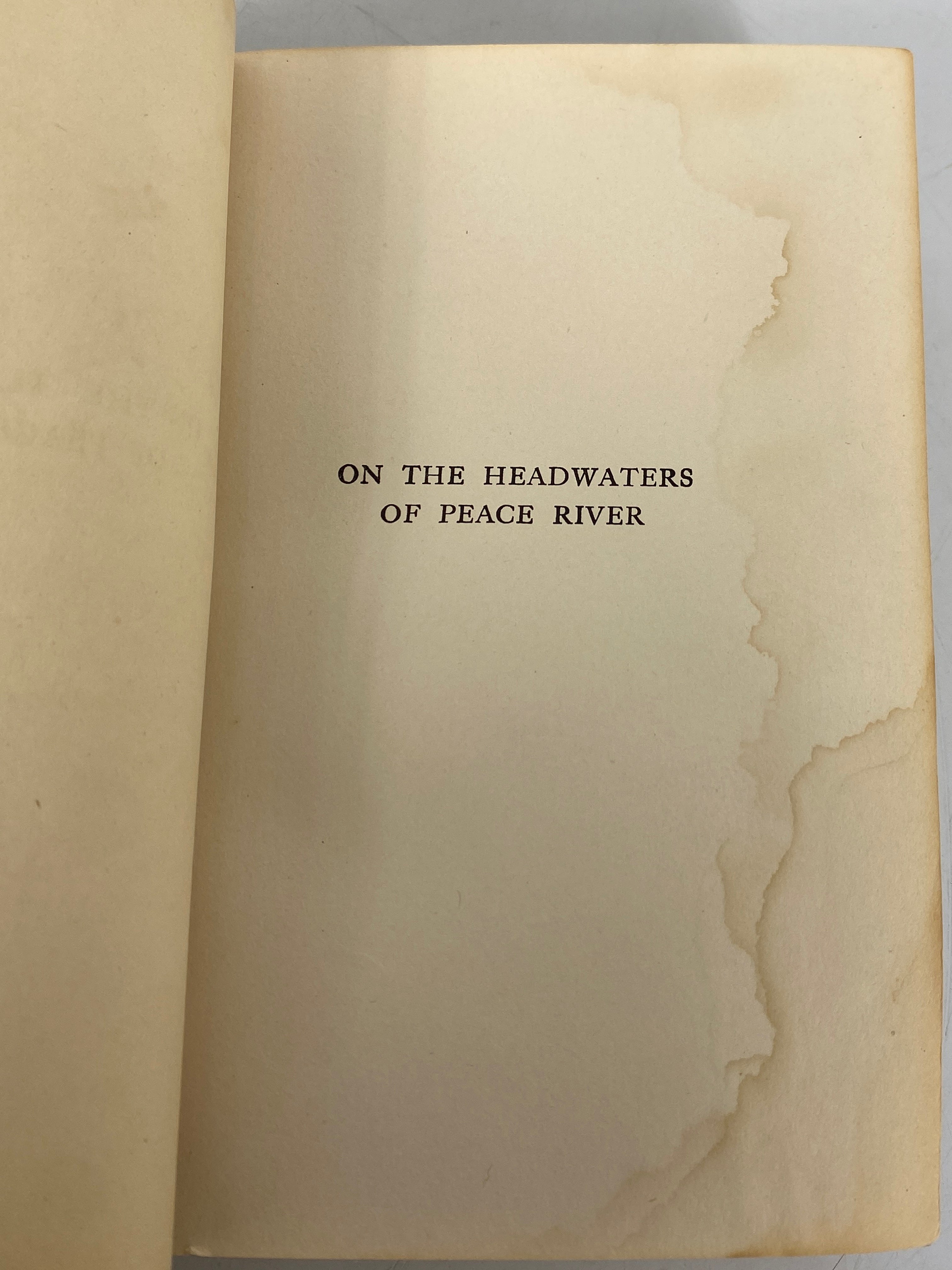 On the Head Waters of Peace River by Haworth 1917 1st Ed Antique HC