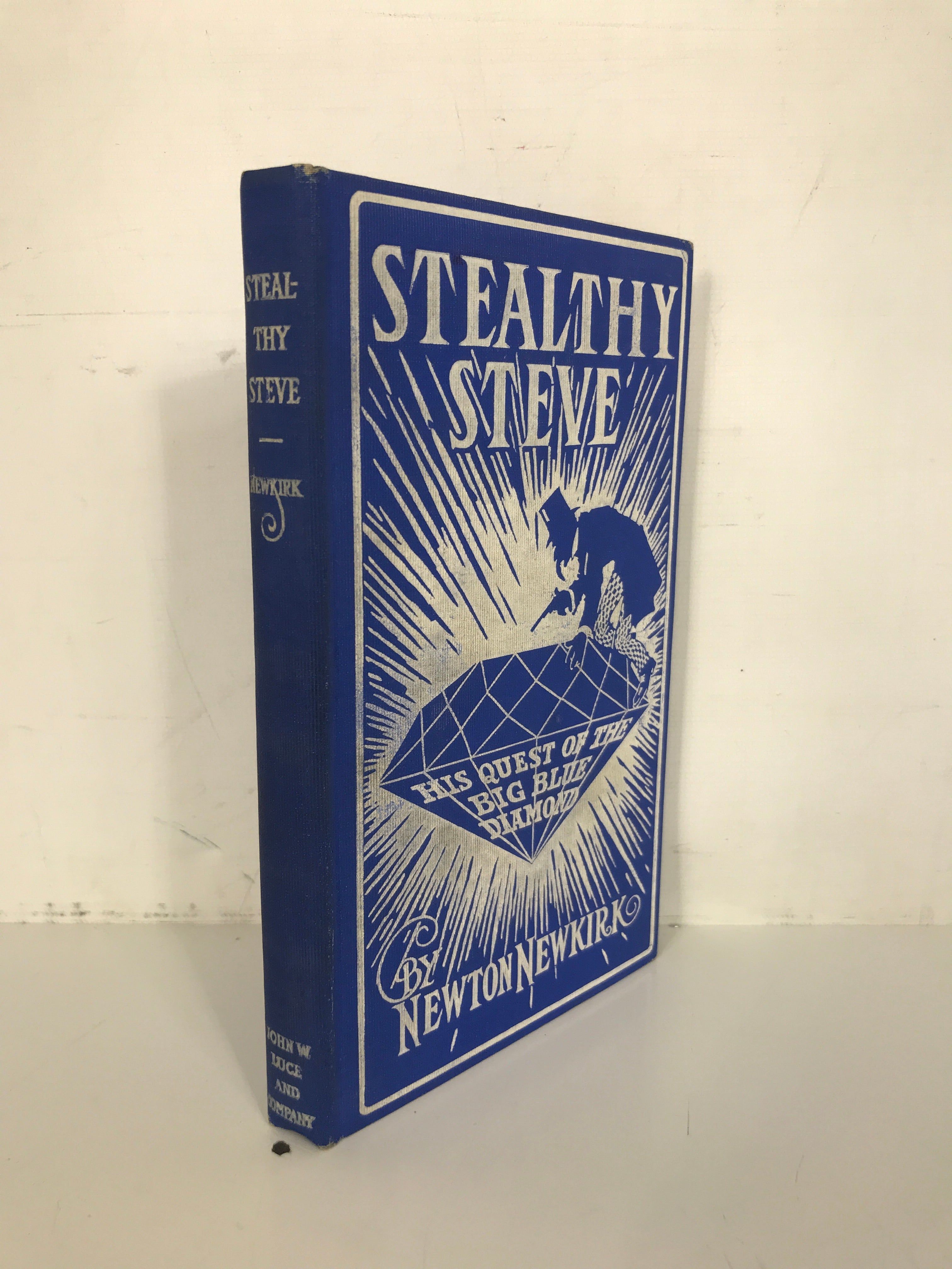 Stealthy Steve by Newton Newkirk With Ephemera 1904 1st Ed HC