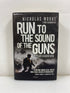 Run to the Sound of the Guns by Moore/Bahmanyar 2018 HCDJ