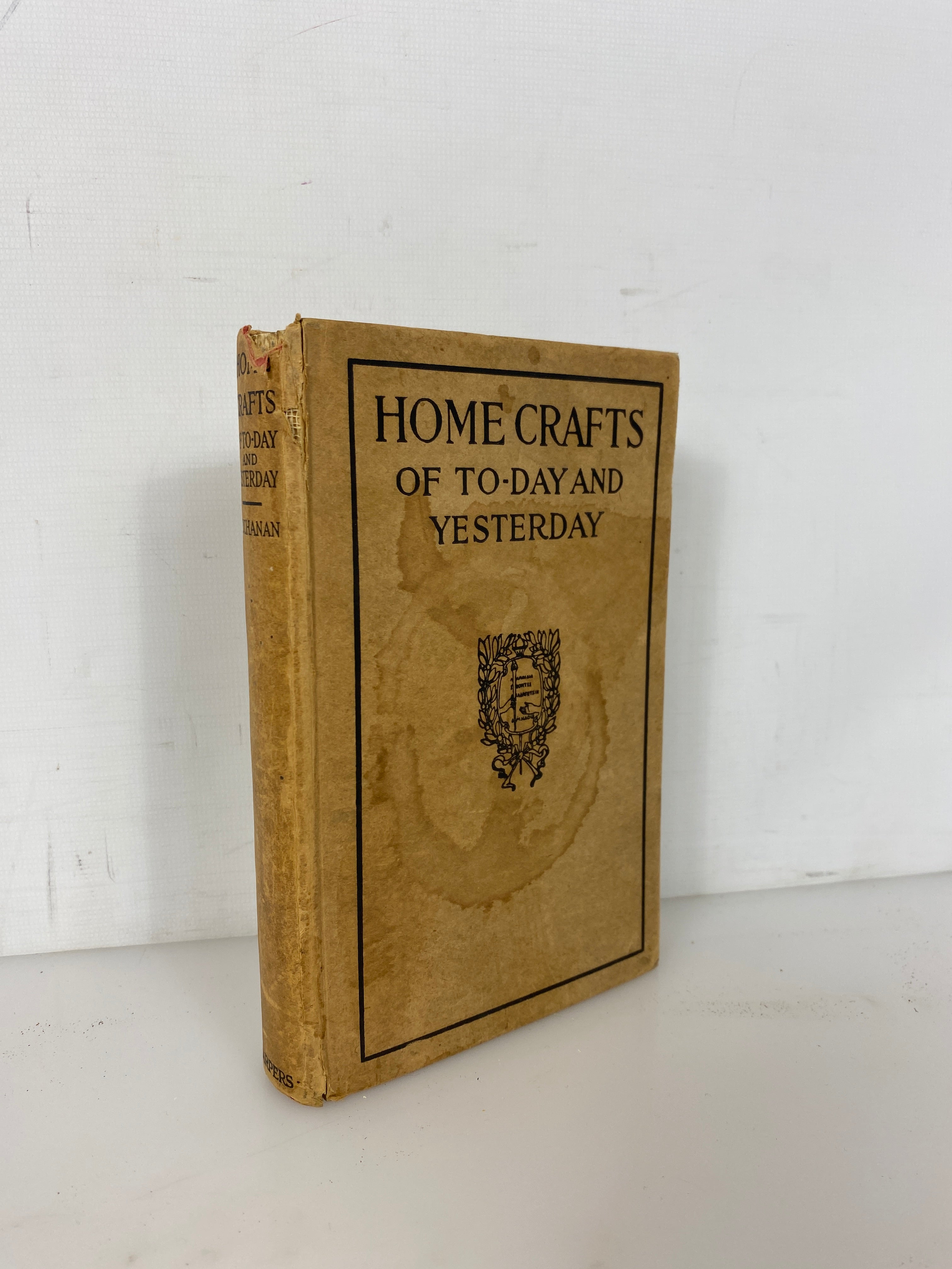 Home Crafts of Today & Yesterday by Florence Buchanan 1917 Antique HC