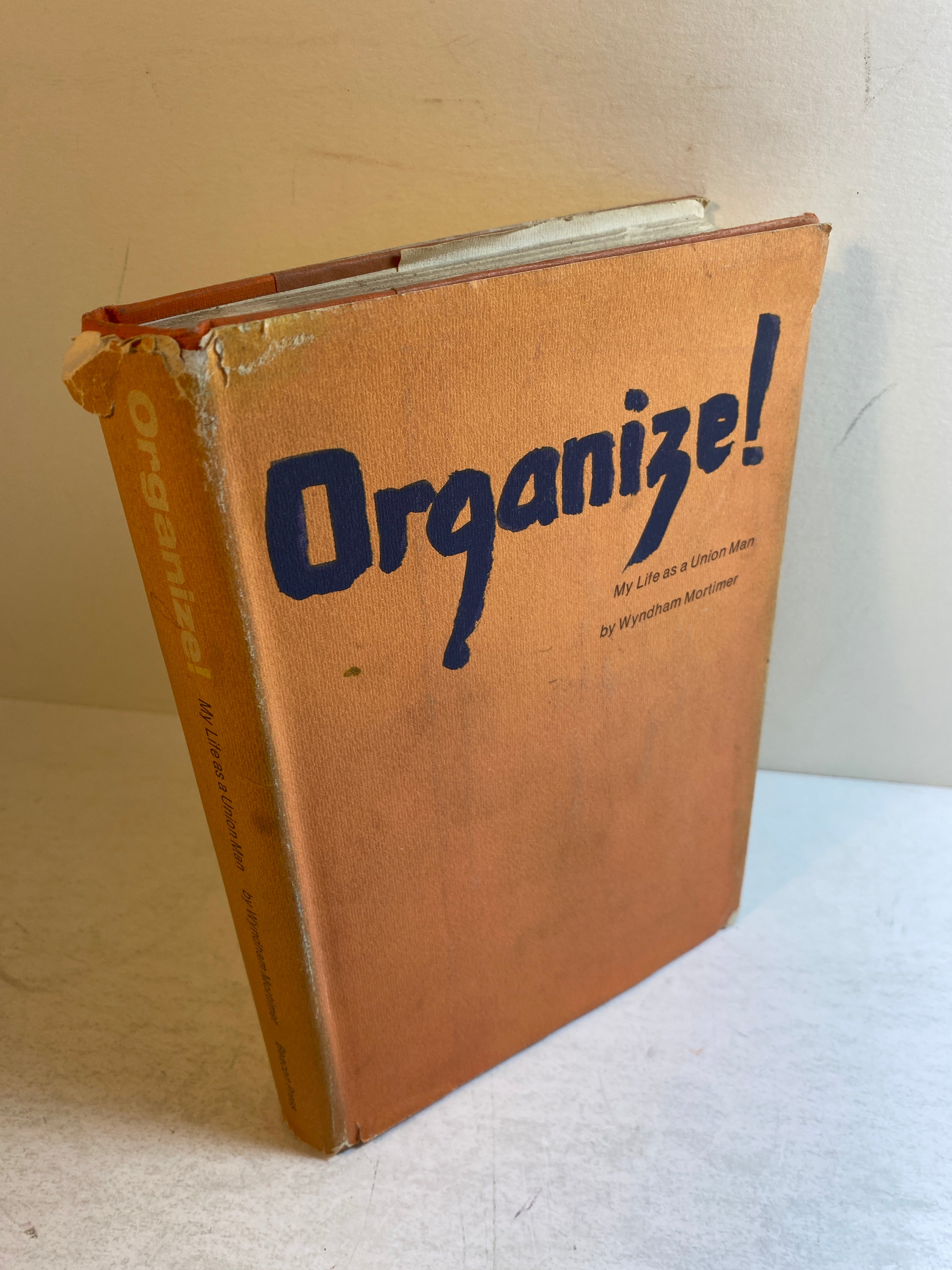 Organize! My Life as a Union Man Wyndham Mortimer HCDJ 1971
