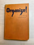 Organize! My Life as a Union Man Wyndham Mortimer HCDJ 1971