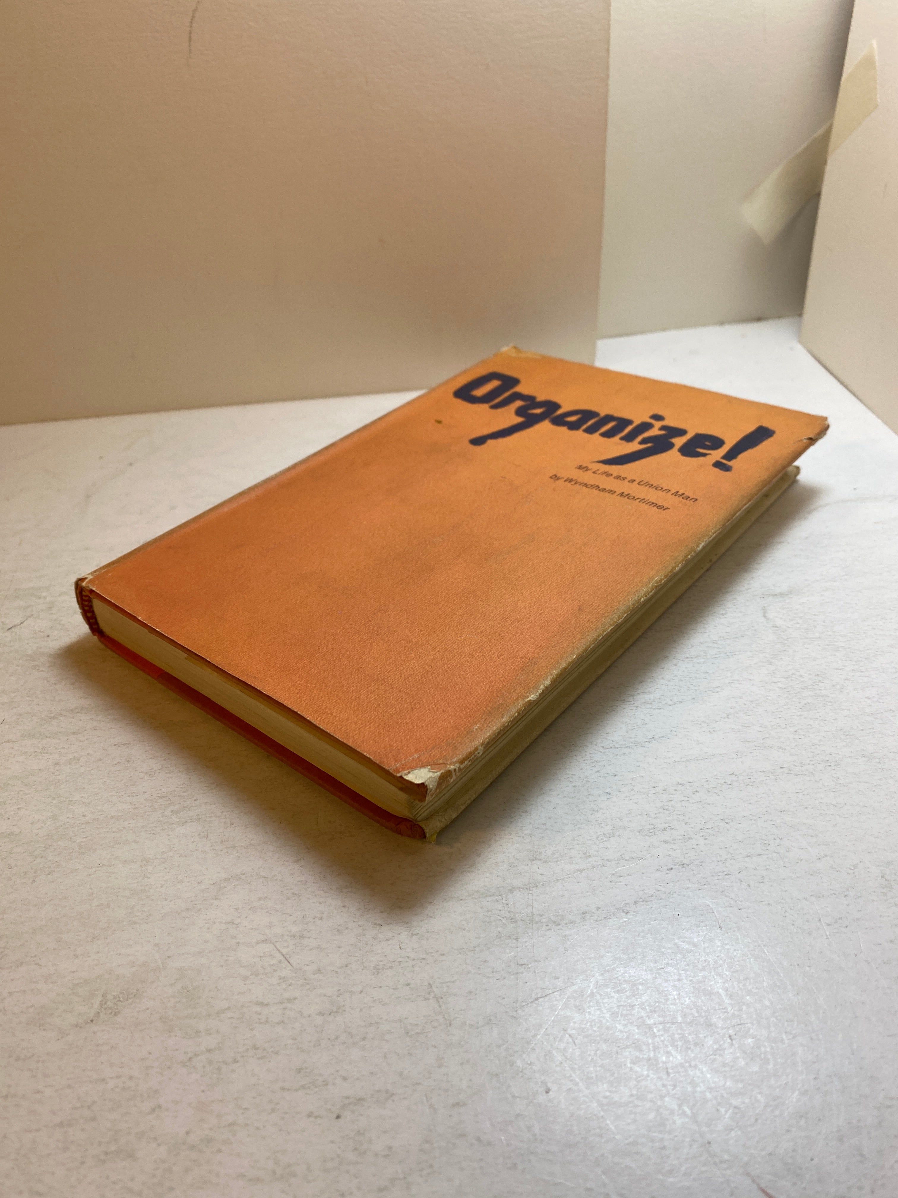 Organize! My Life as a Union Man Wyndham Mortimer HCDJ 1971
