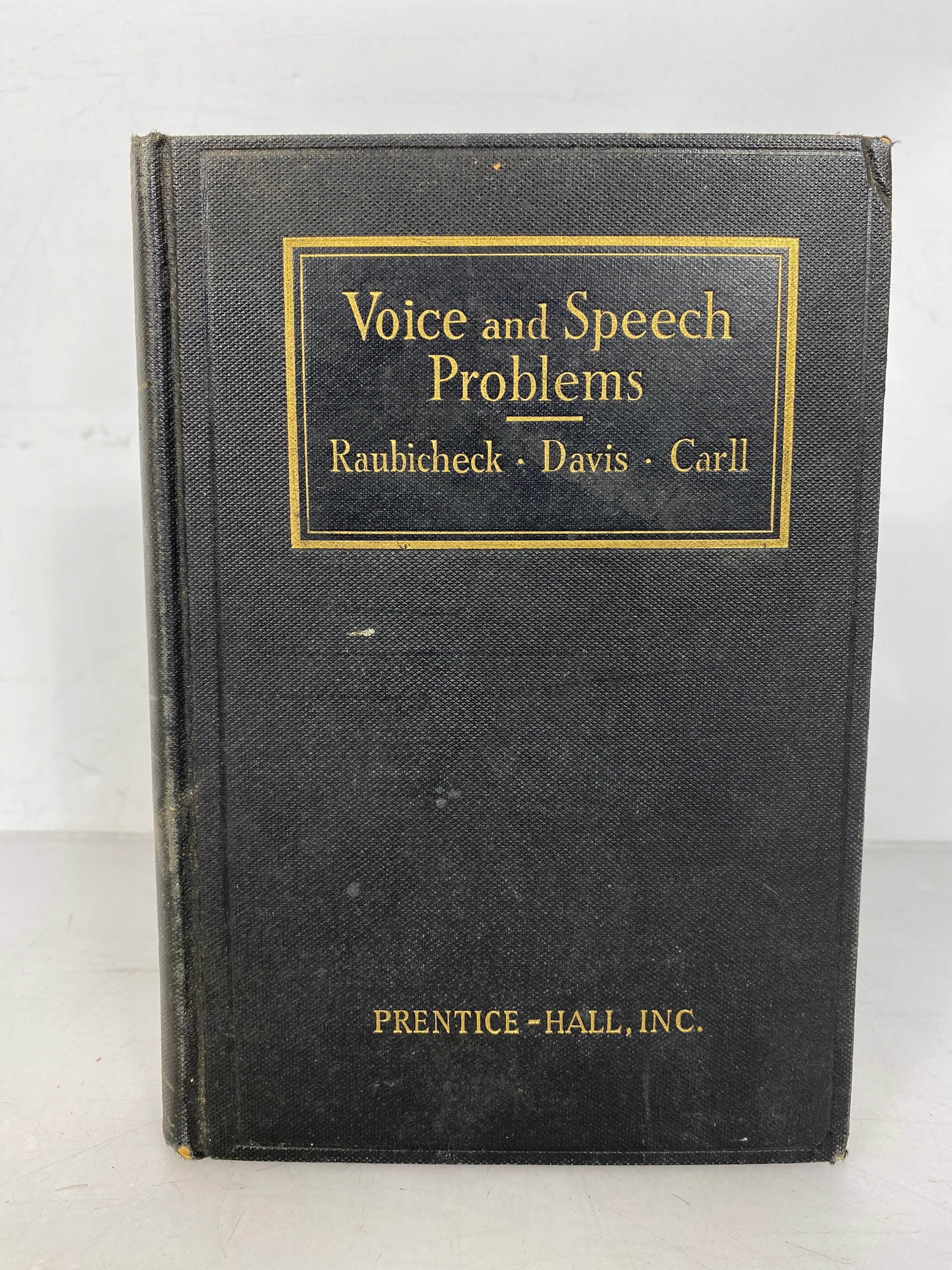 Voice and Speech Problems by Raubicheck, Davis, and Carll 1937 HC