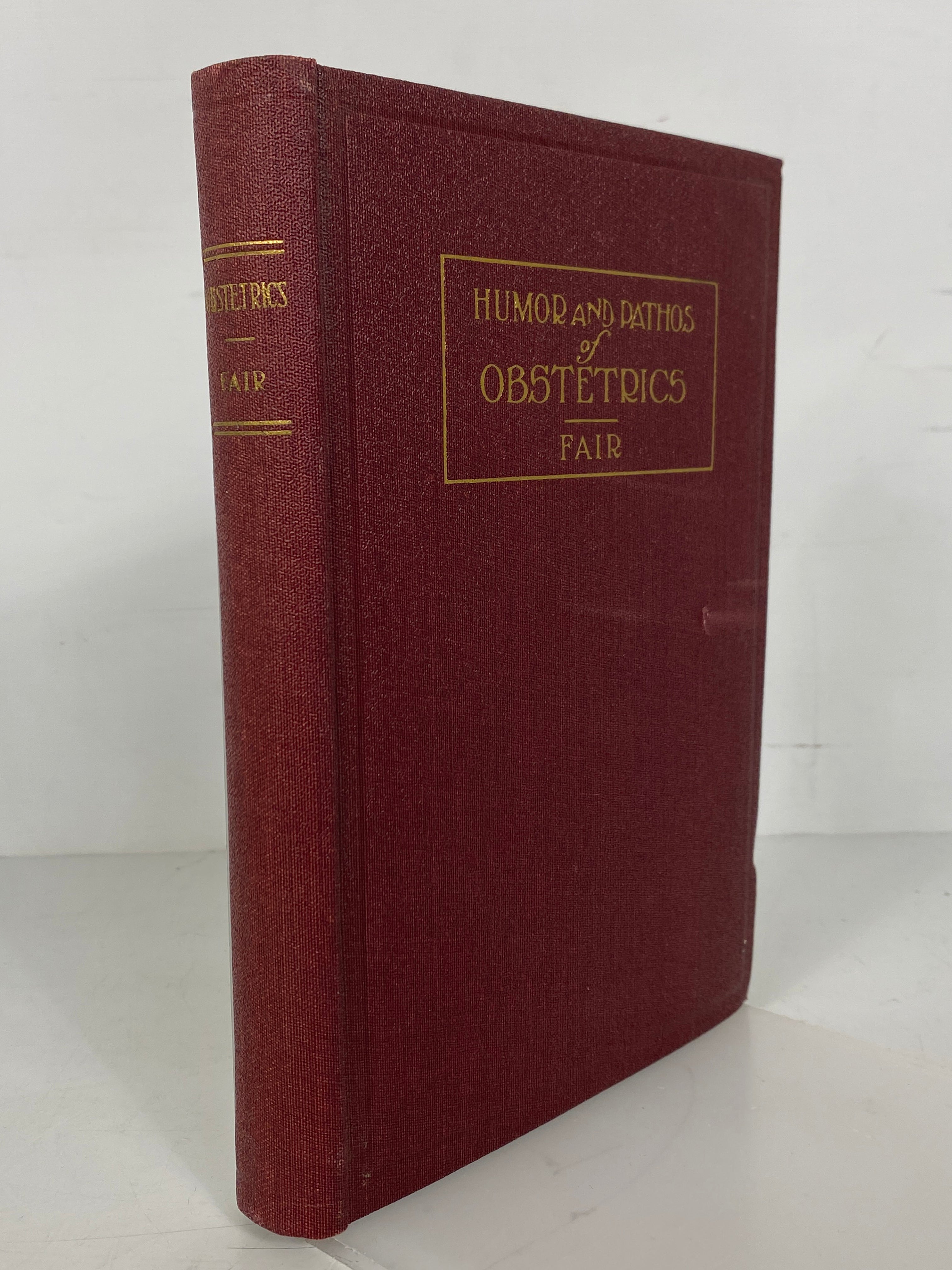 Some of the Humor and Pathos of Obstetrics H.D. Fair 1924 2nd Ed Antique HC