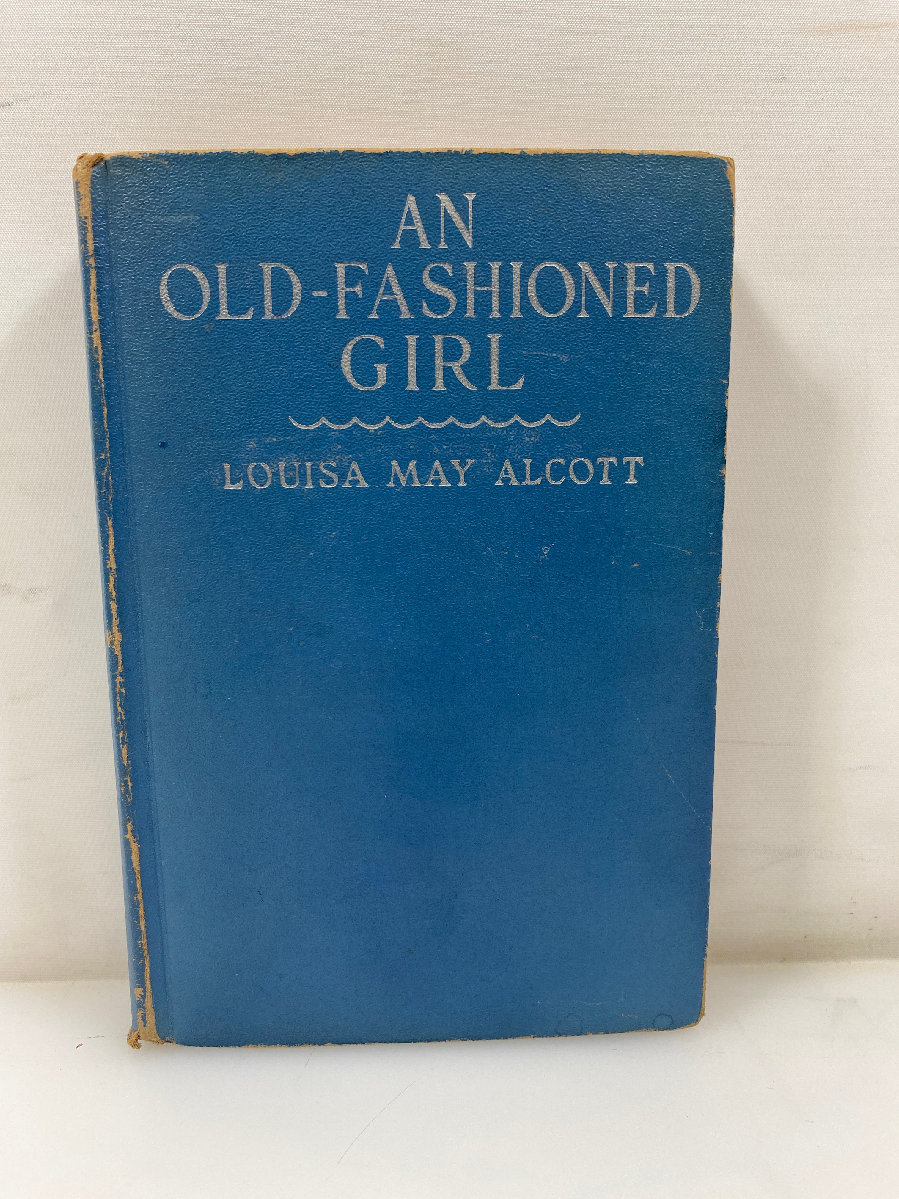 An Old-Fashioned Girl by Louisa May Alcott 1911 HC