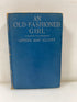 An Old-Fashioned Girl by Louisa May Alcott 1911 HC
