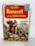 Teddy Roosevelt and the Rough Riders Henry Castor 1954 Vintage HCDJ