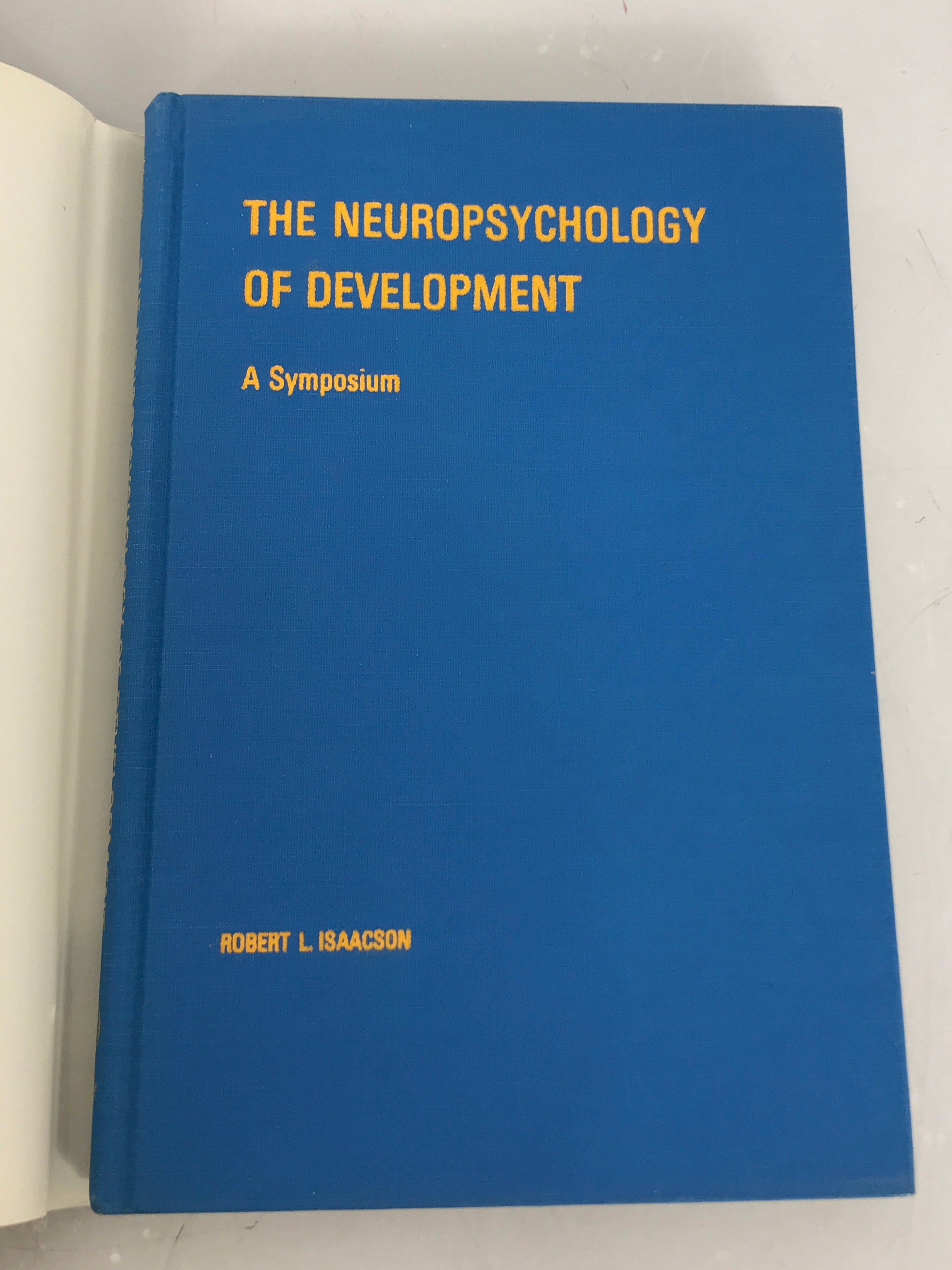 The Neuropsychology of Development: A Symposium by Robert Isaacson 1968 HC DJ