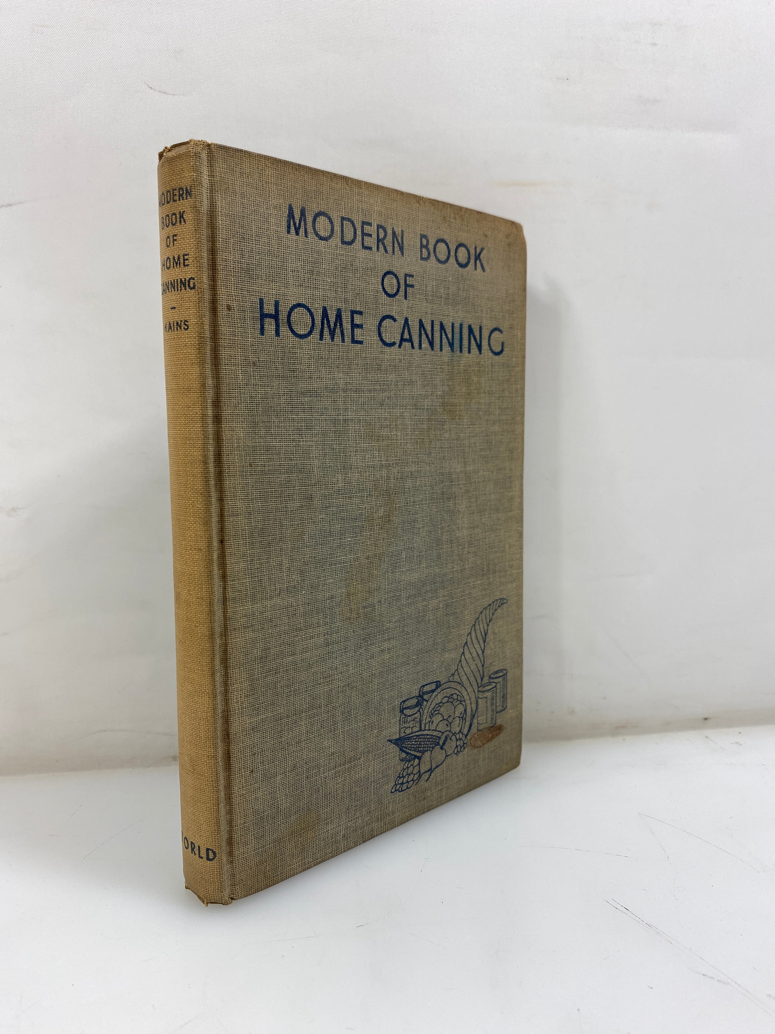 Modern Book of Home Canning by Kains 1943 HC